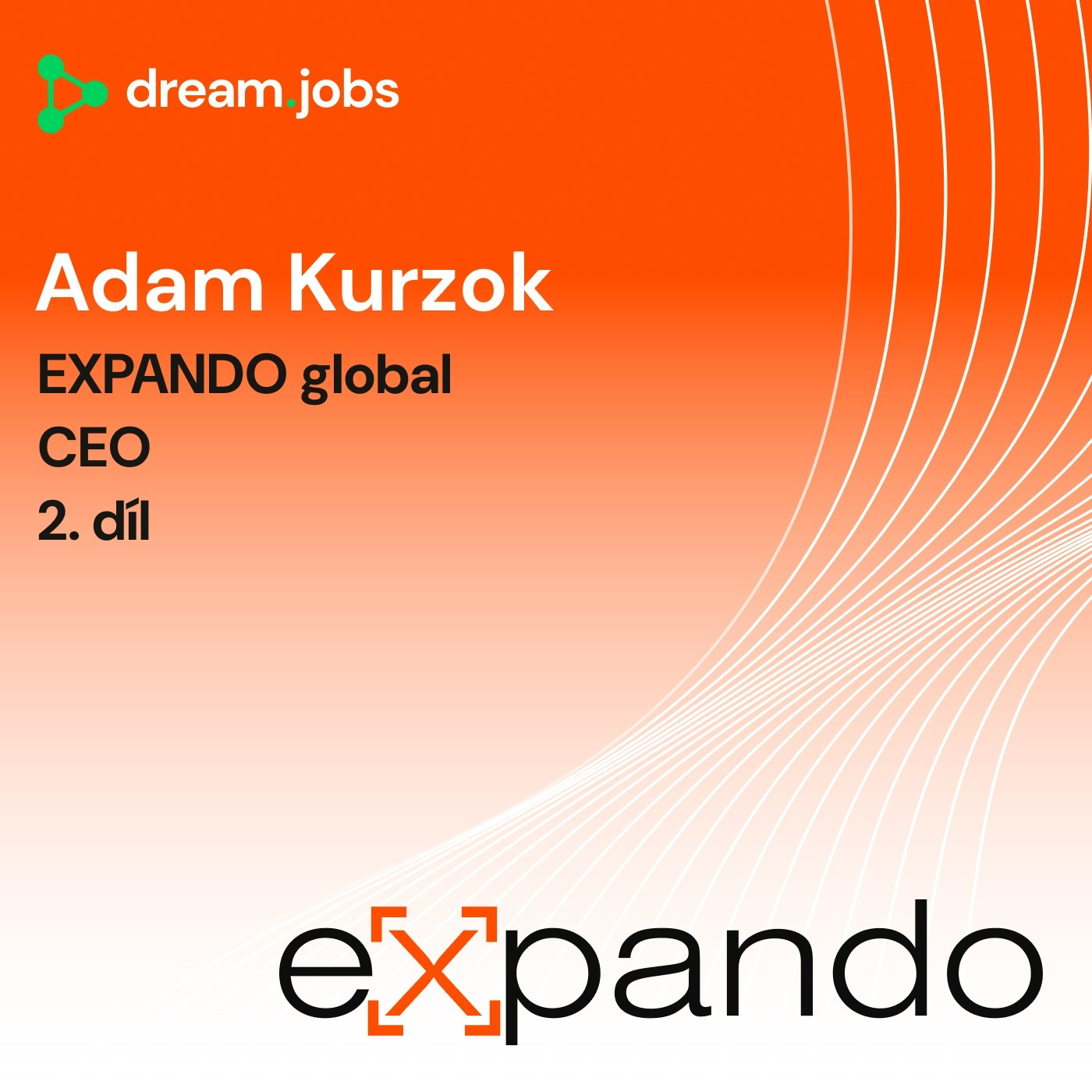 #68 - Adam Kurzok - 2. díl - CEO - EXPANDO global