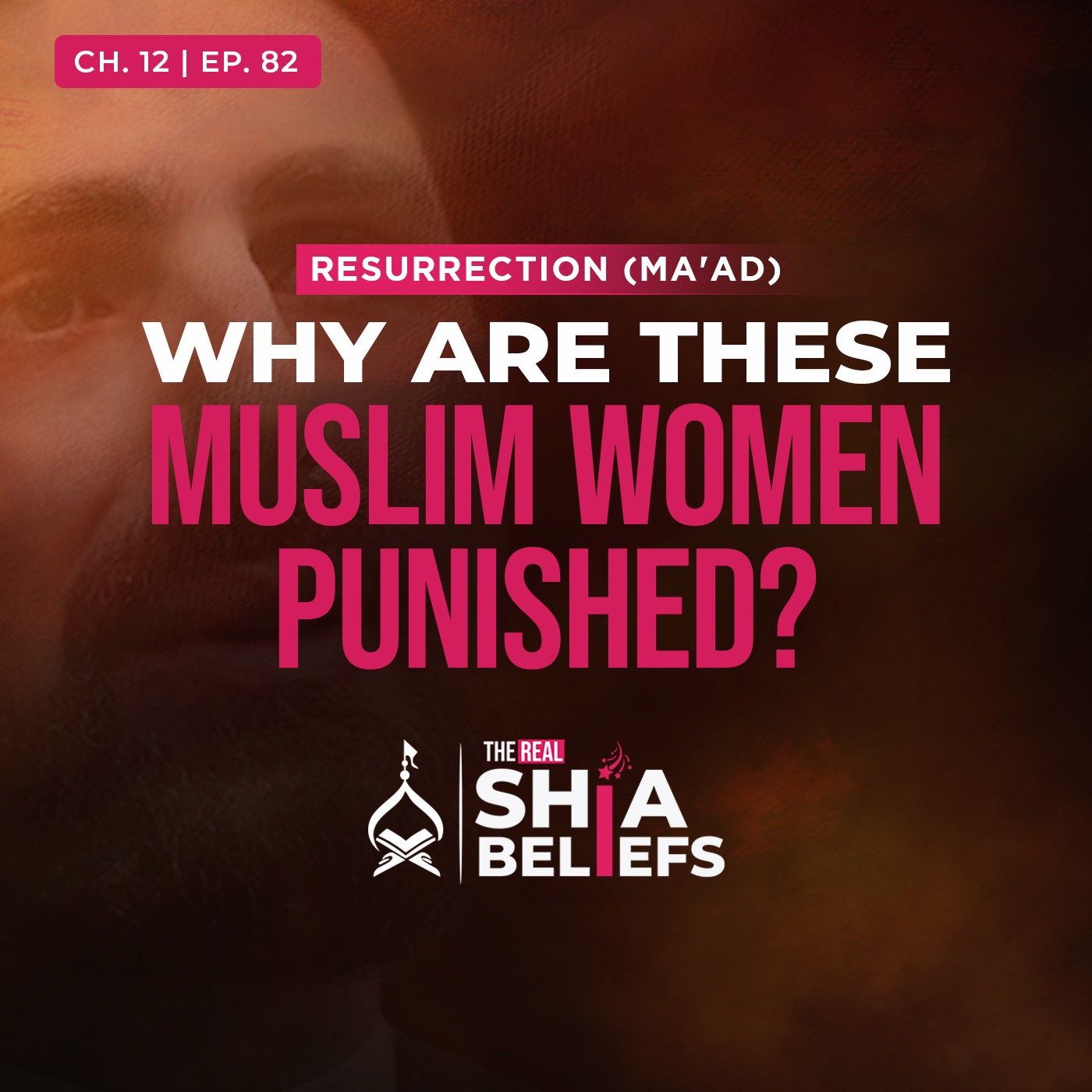 12/82: Why Some Muslim Women Will Suffer Extreme Punishments | The Real Shia Beliefs