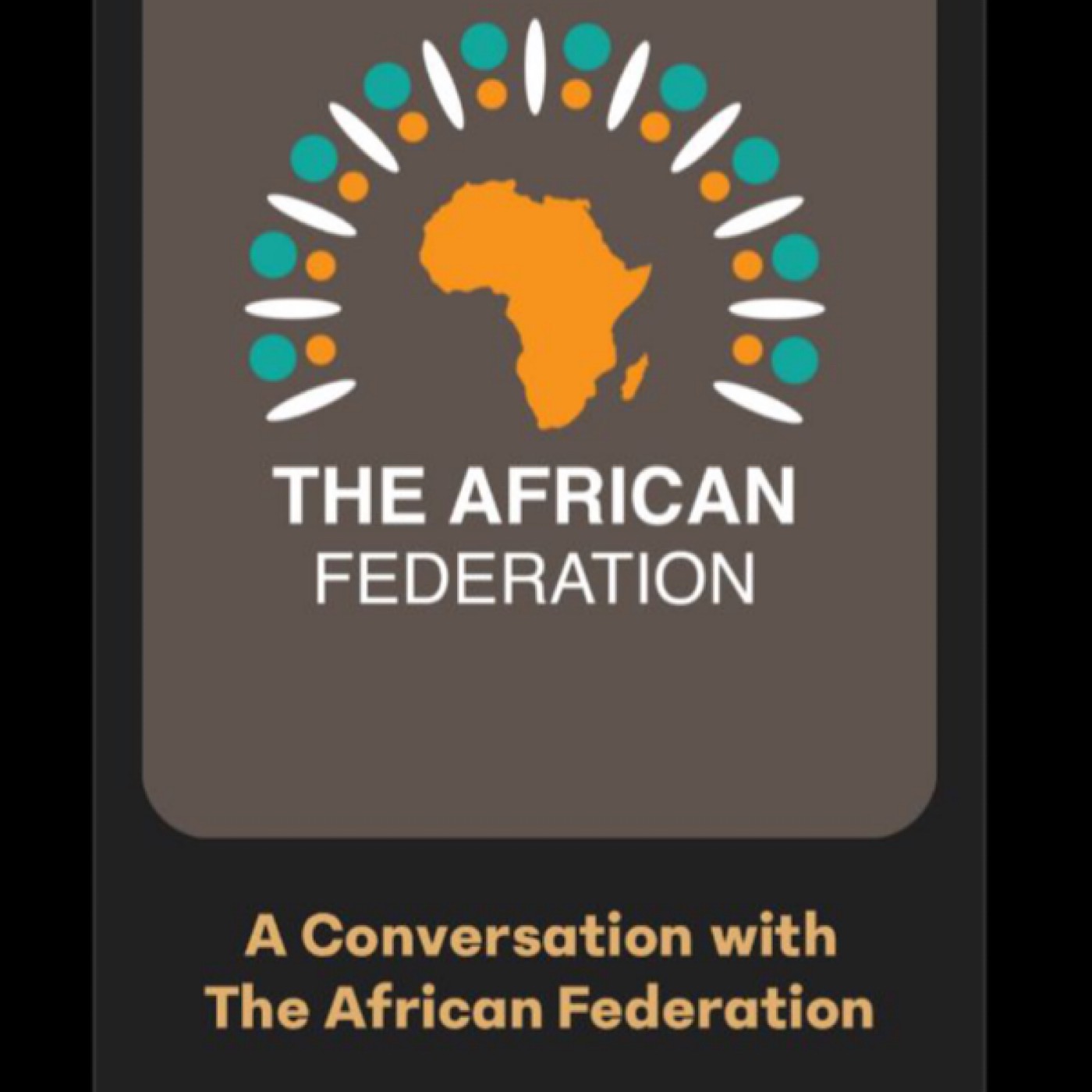 E143 : A Conversation with The African Federation E143 : A Conversation with The African Federation