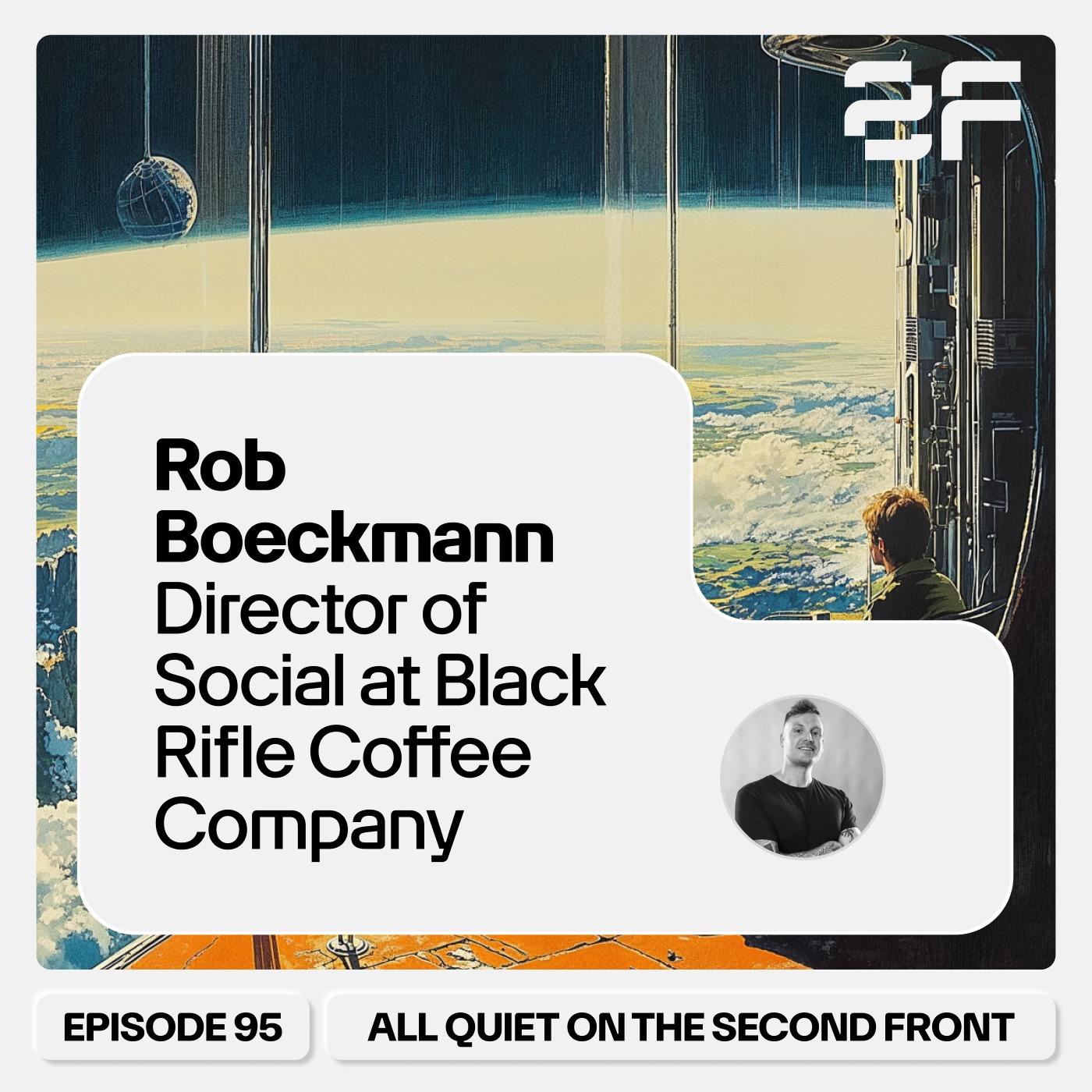 95. Rob Boeckmann, Director of Social at Black Rifle Coffee Company