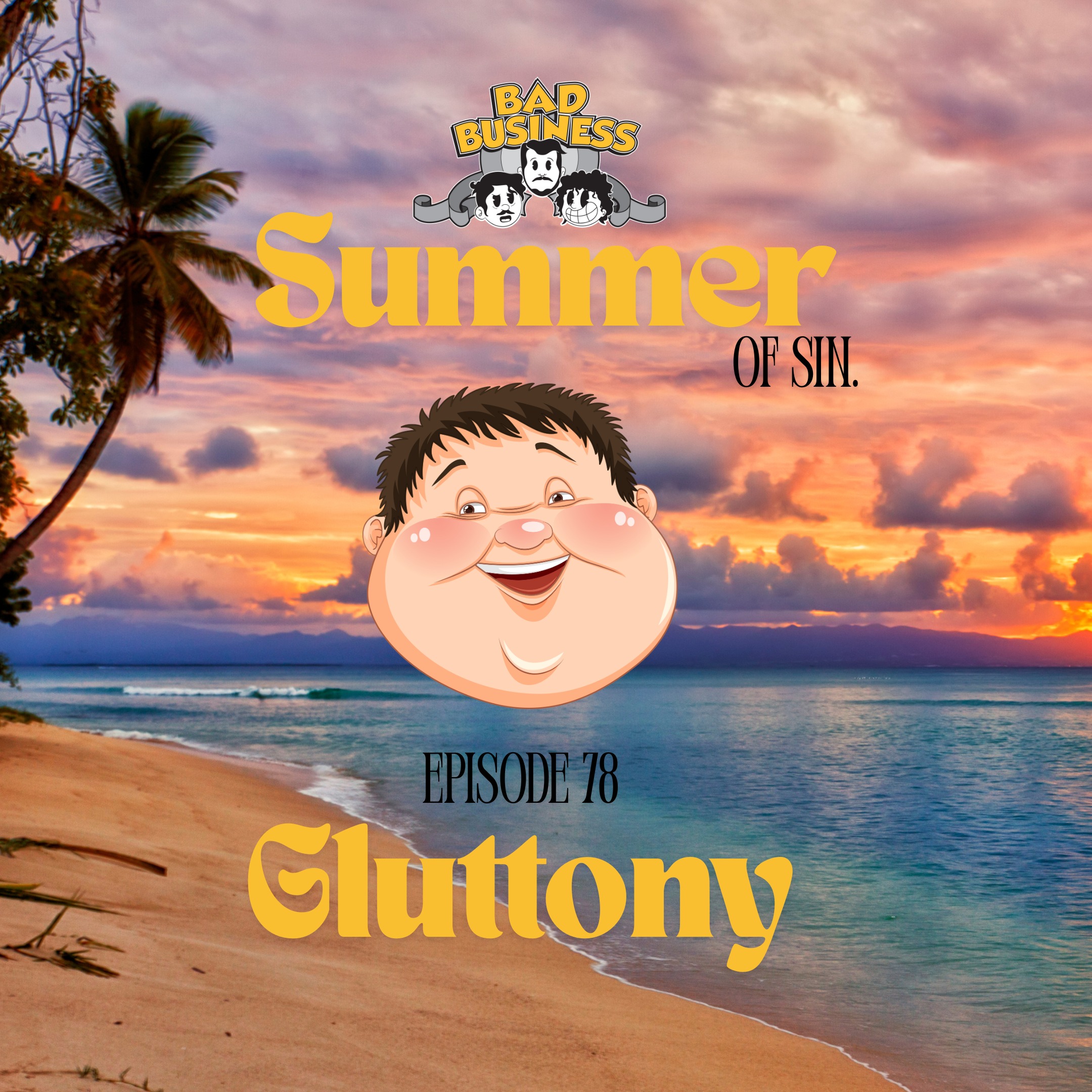 #78 - Summer of Sin: Gluttony