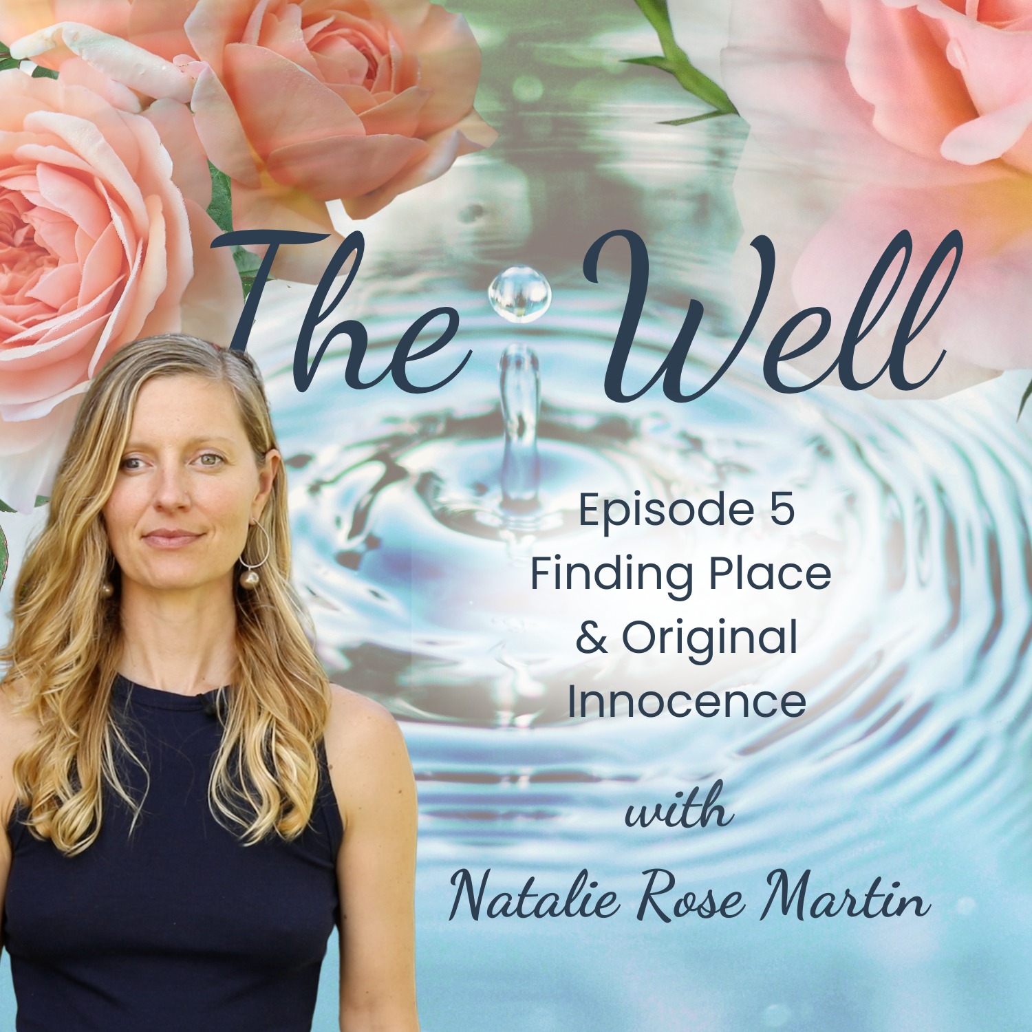 The Well with Natalie Rose Martin