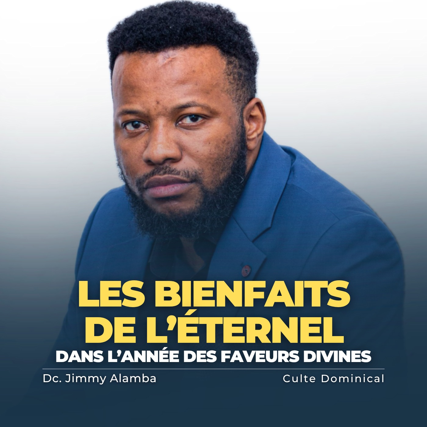 Les Bienfaits de l'Éternel dans l'Année des Faveurs Divines (The Blessings of the Lord in the Year of Divine Favours) | Dc. Jimmy Alamba episode artwork