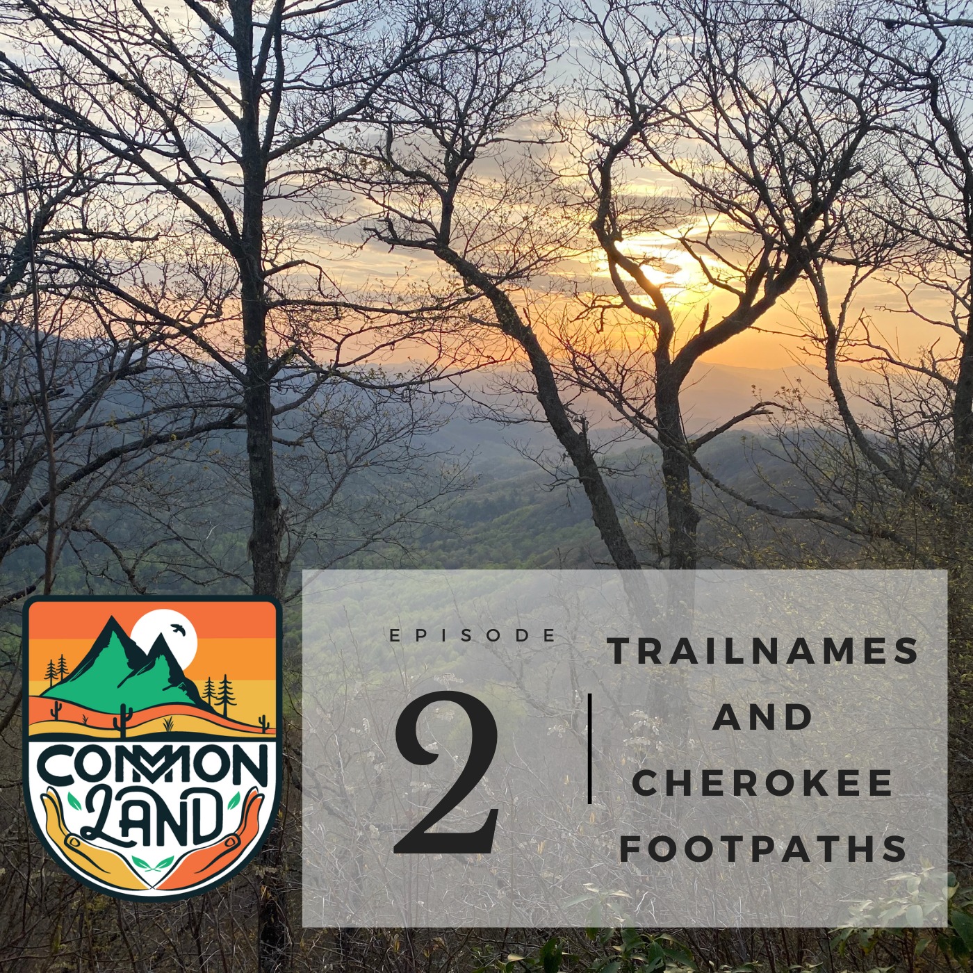 Appalachian Trail Episode 2: Trailnames and Cherokee footpaths