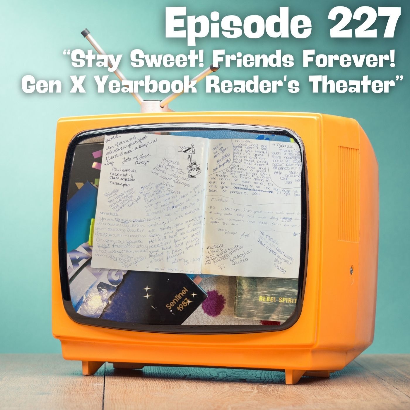 Stay Sweet! Friends Forever: Gen X Yearbook Reader's Theater episode artwork