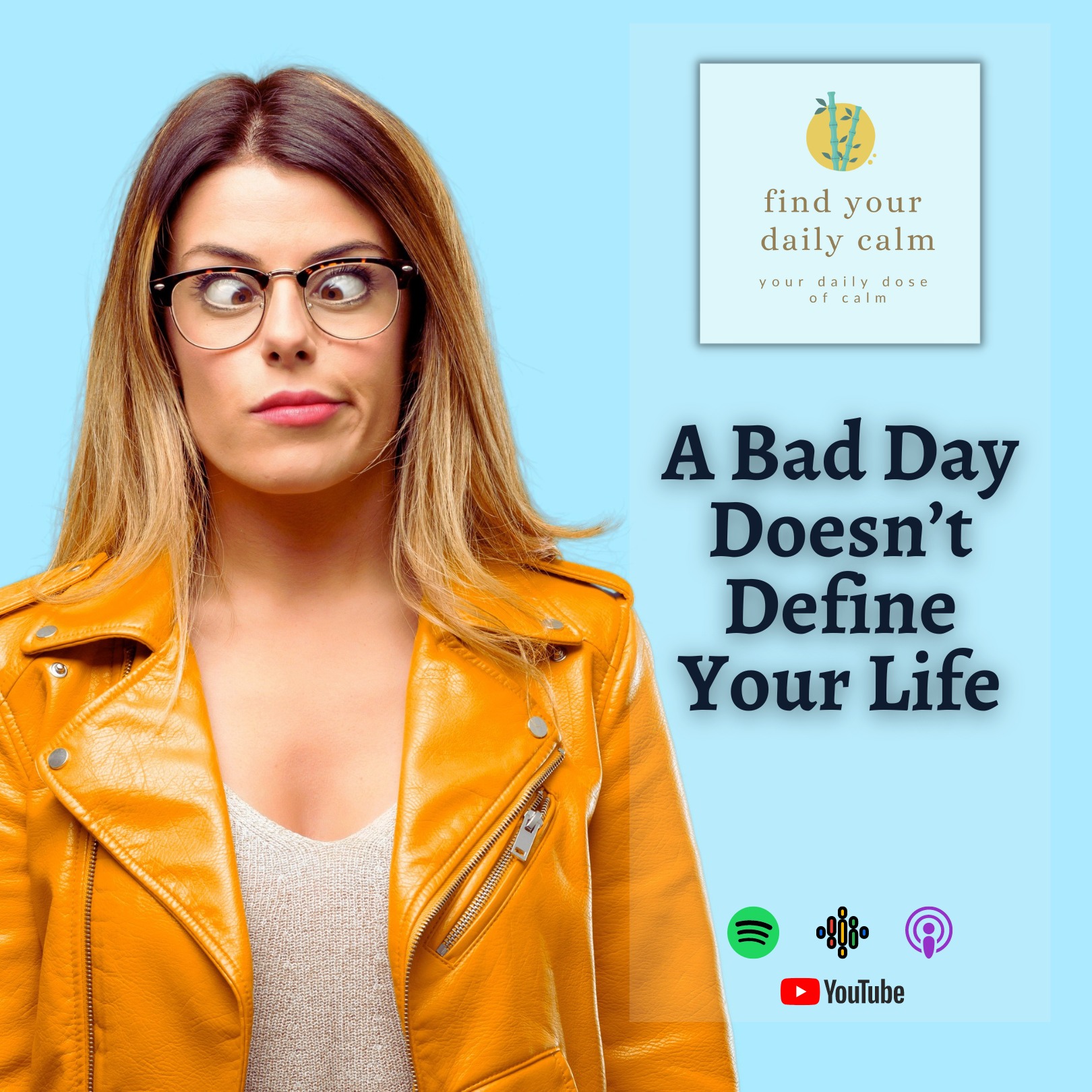A Bad Day Doesn't Define Your Life