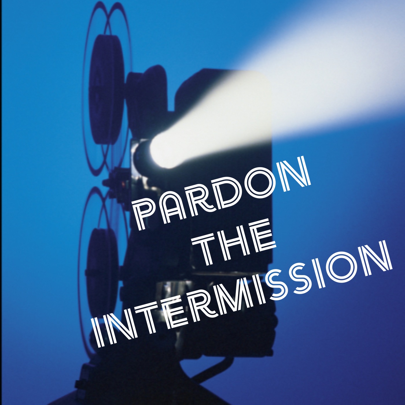 Pardon The Intermission