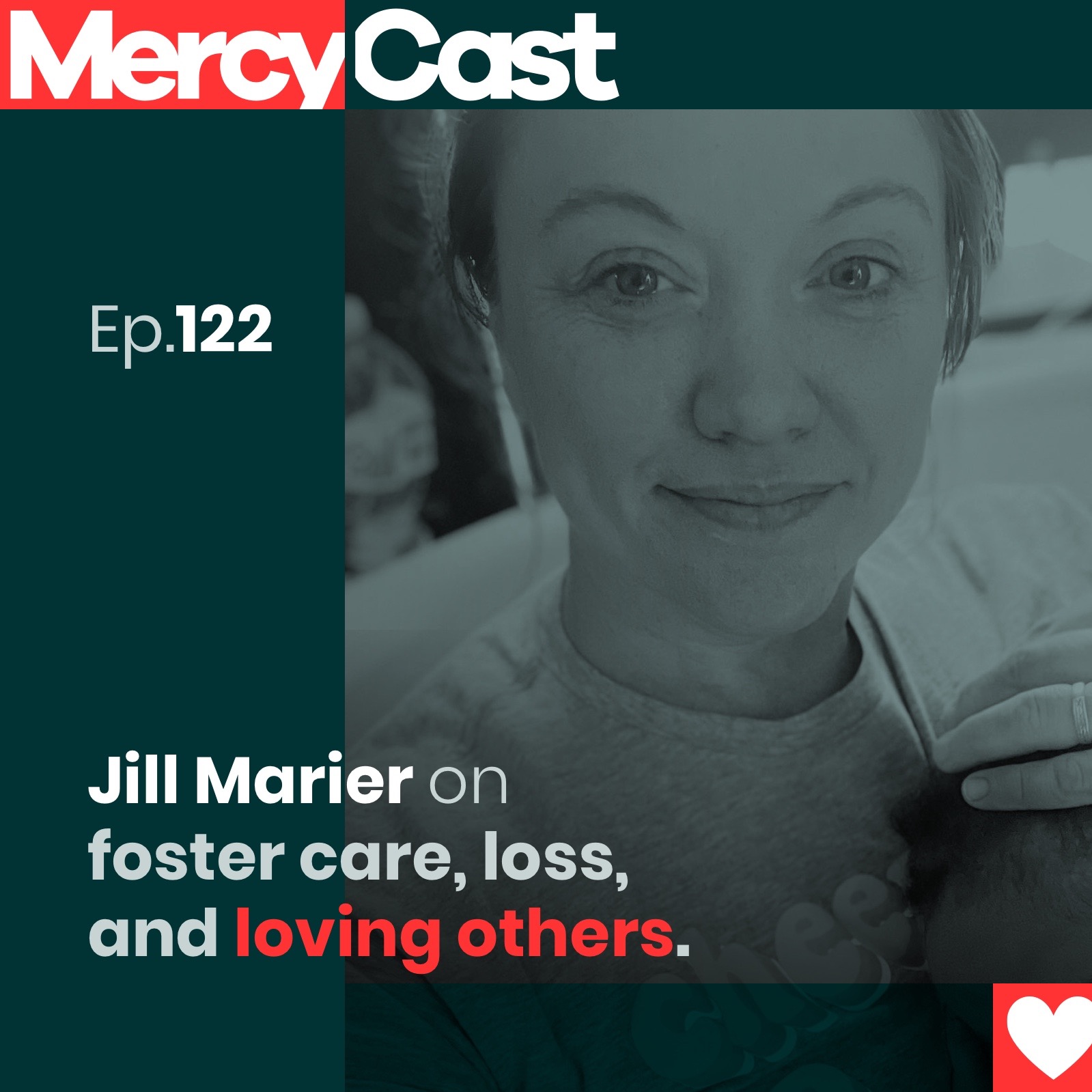 Jill Marier on foster care, loss, and loving others.