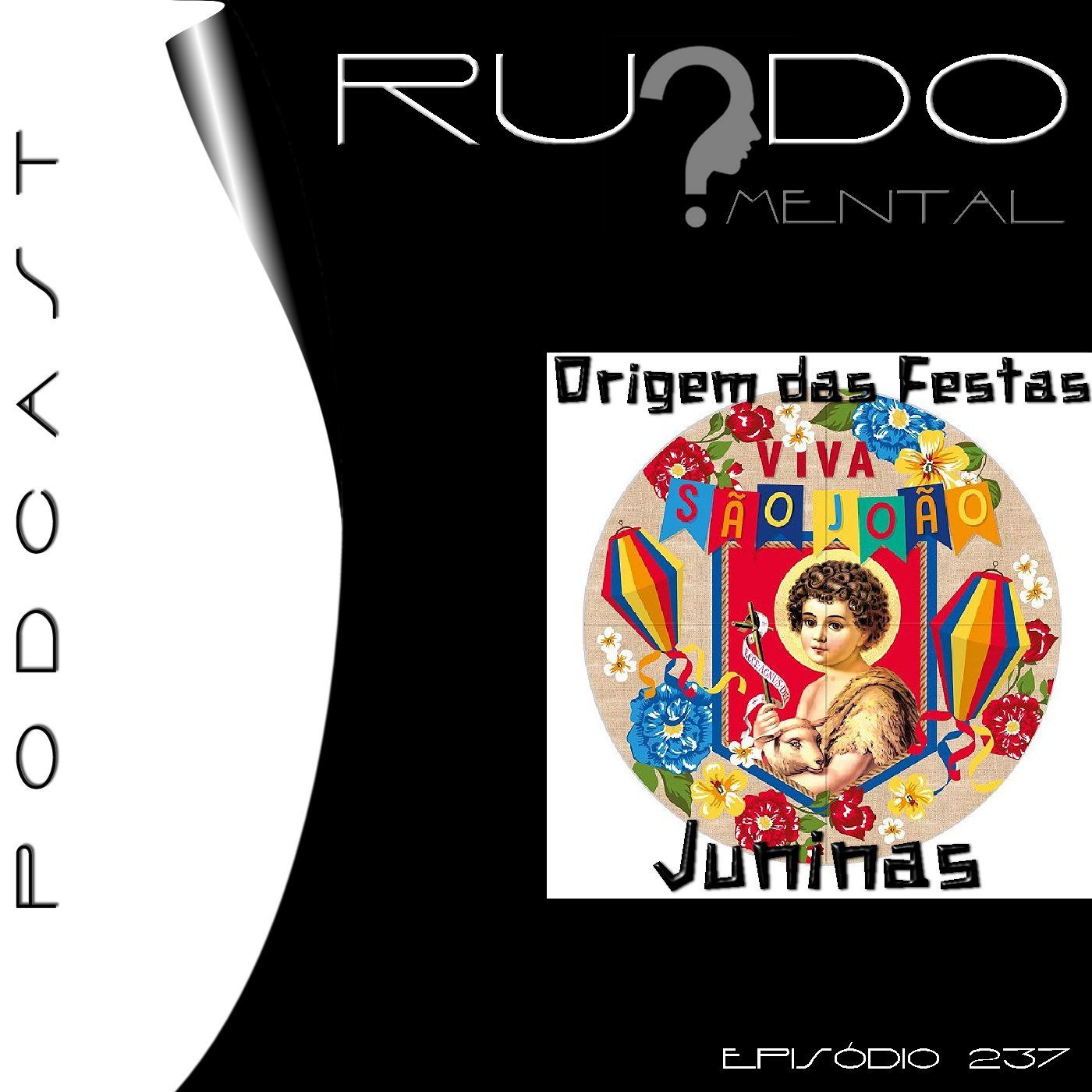 #237 - Origem das Festas Juninas episode artwork