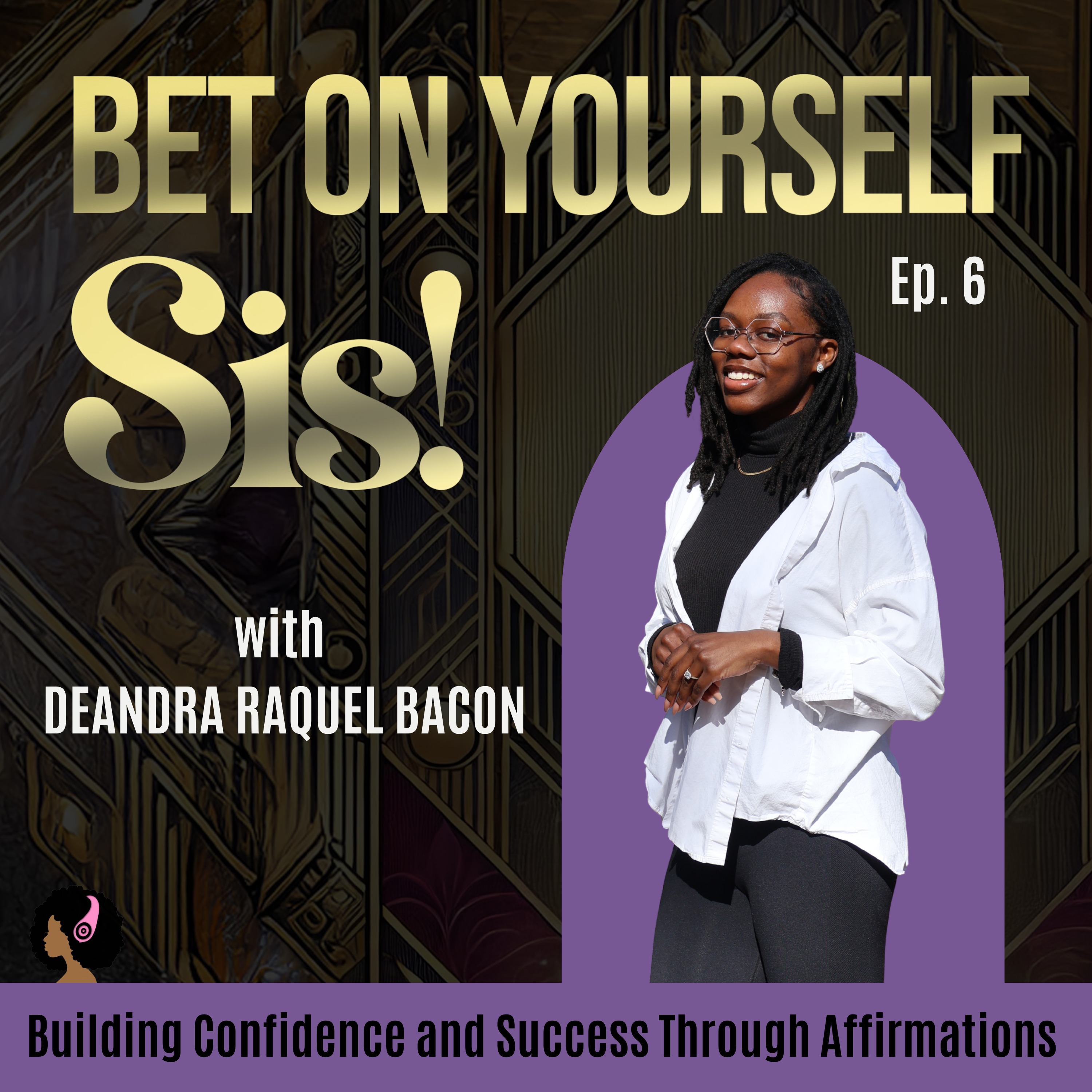 Bet On Yourself, Sis!
