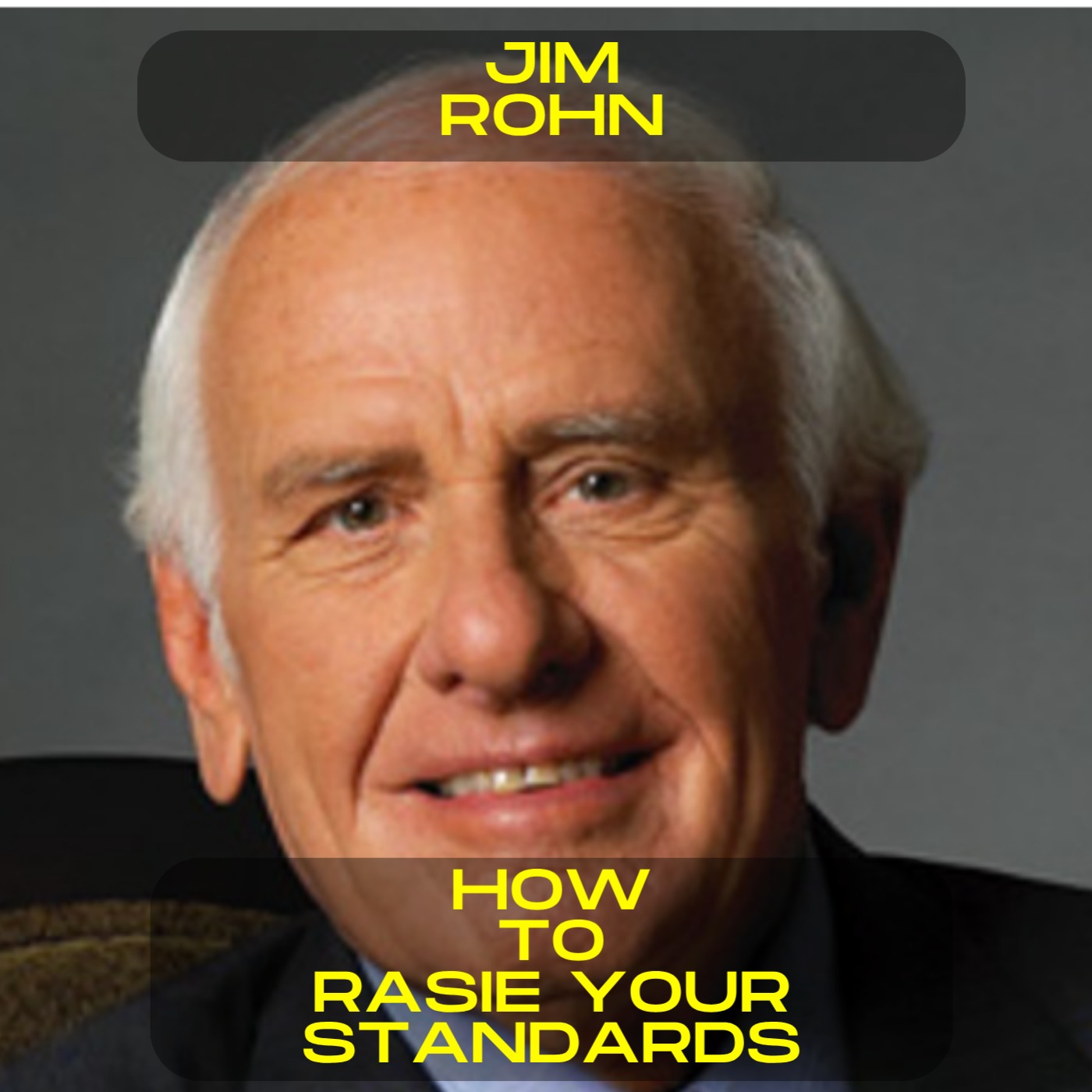 Jim Rohn - How to raise your standards motivational speech