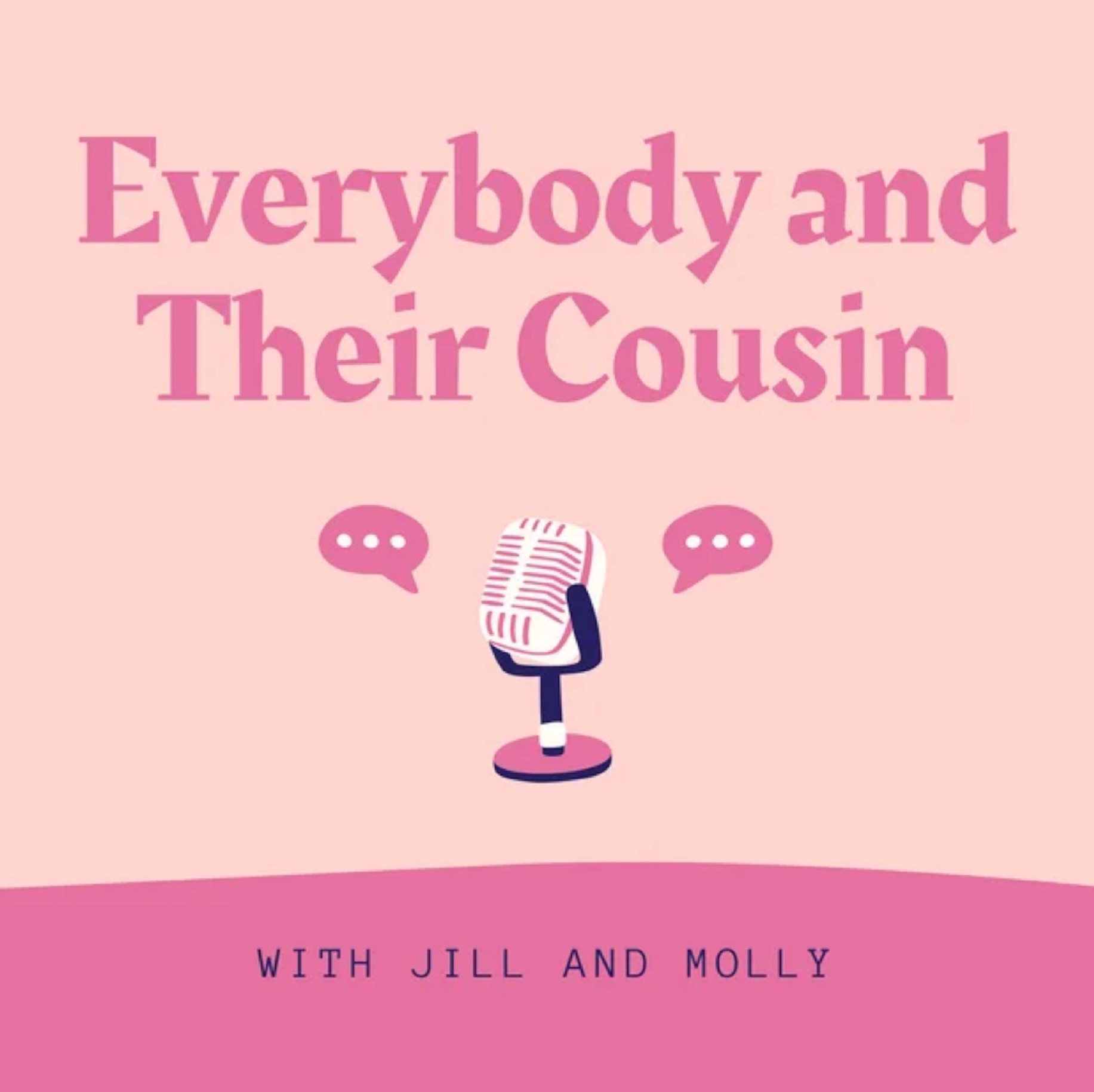 Everybody and Their Cousin