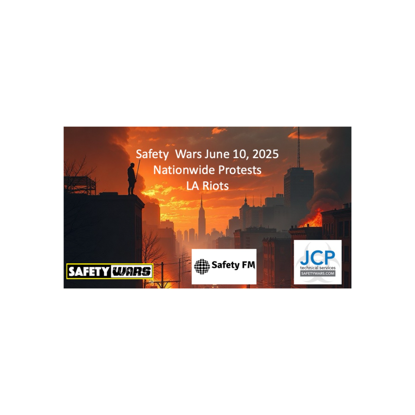 Safety Wars Live 6-10-2025 A Riot is A Terrible thing, Safety News and Views