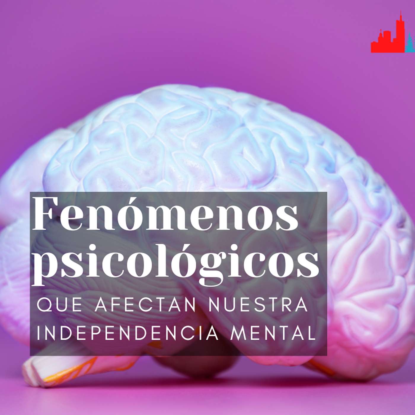 Fenómenos psicológicos que afectan nuestra independencia mental episode artwork