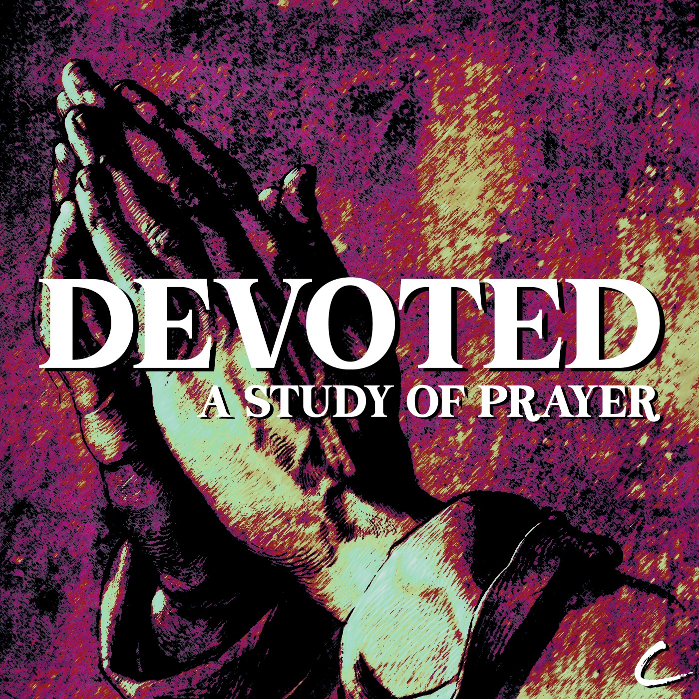 Devoted: A Study of Prayer, pt. 3 - Your Kingdom Come episode artwork