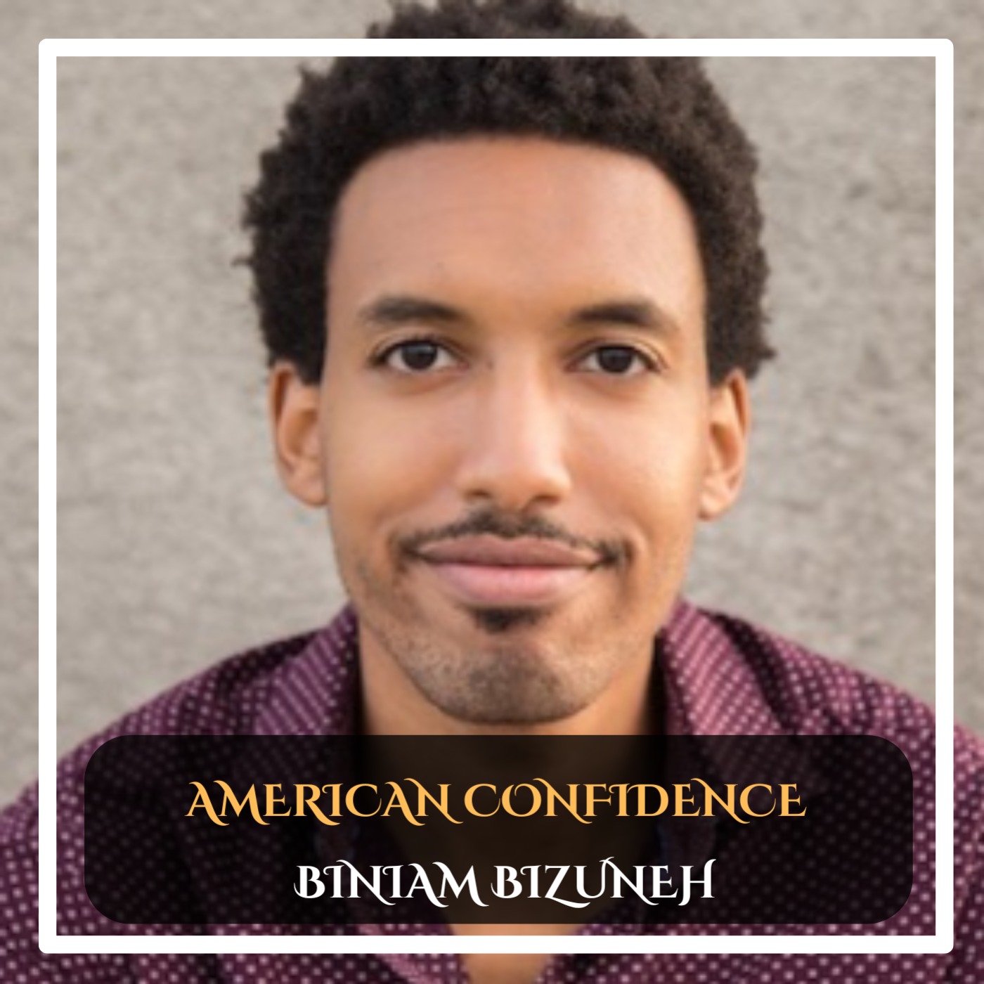 Biniam Bizuneh – American Confidence Stand-Up Comedy episode artwork