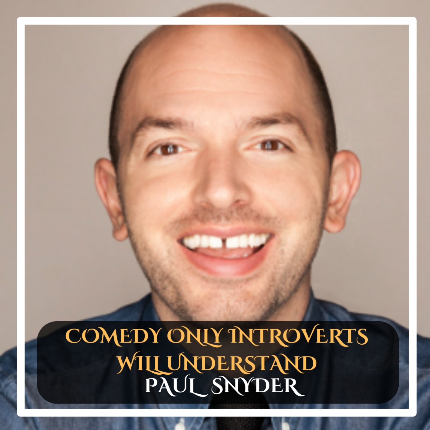 Paul Snyder – Comedy Only Introverts Will Understand episode artwork