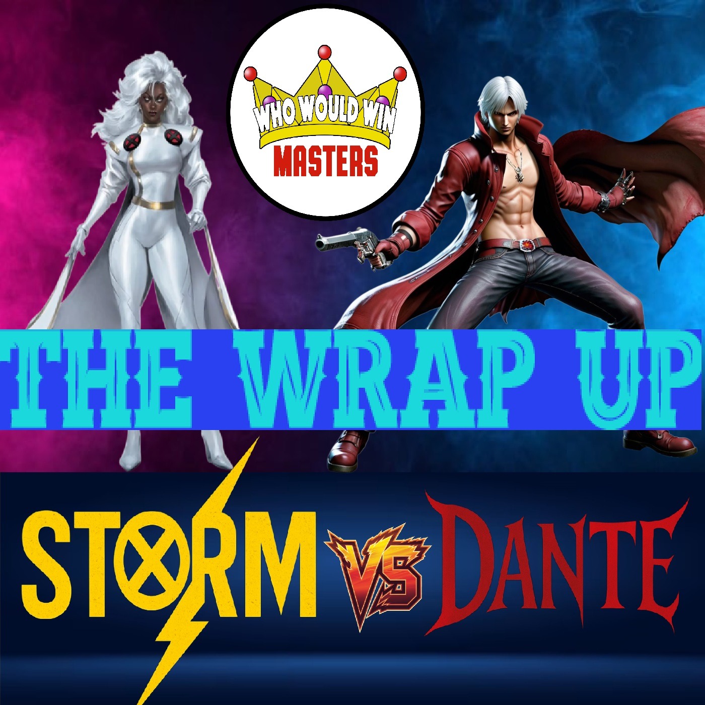The Wrap Up - Storm vs Dante
