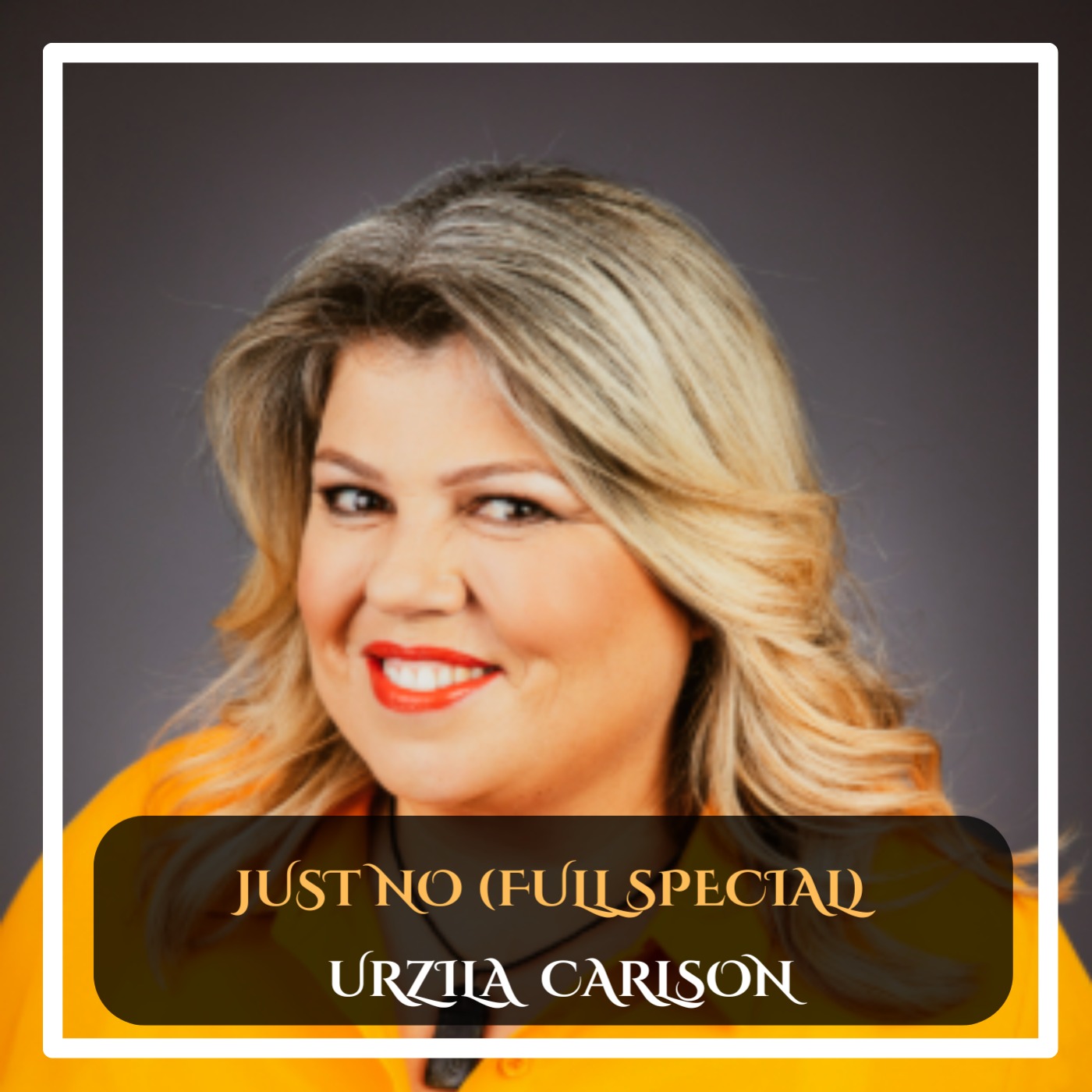 Urzila Carlson – Just No (Full Special) Standup Comedy episode artwork
