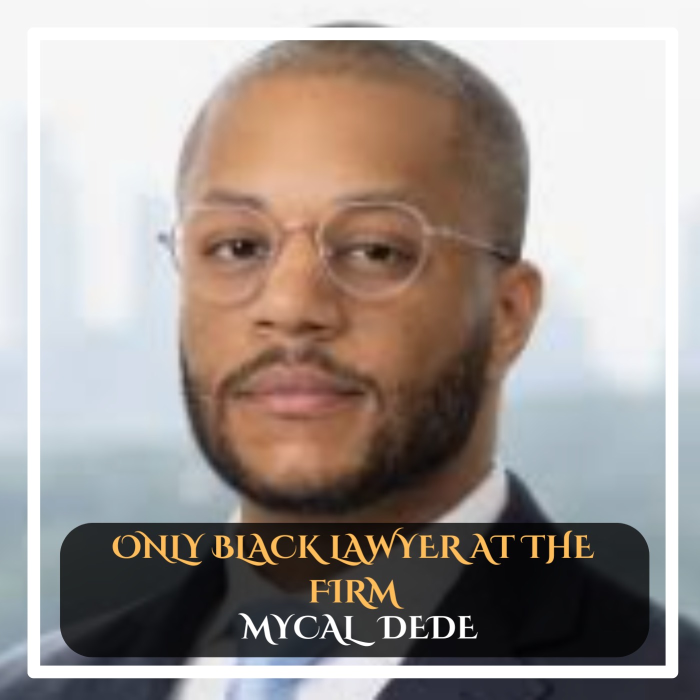 Mycal Dede – Only Black Lawyer at the Firm Standup Comedy episode artwork