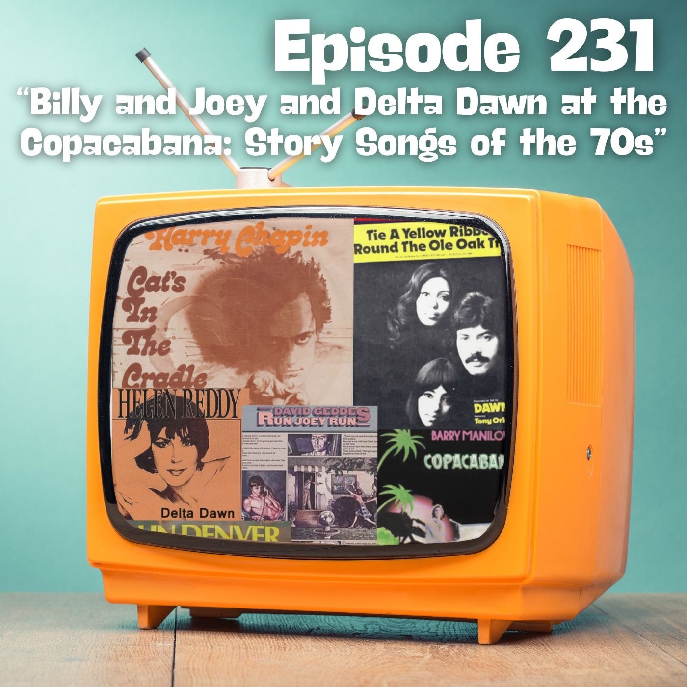 Billy and Joey and Delta Dawn at the Copacabana: Story Songs of the 70s Billy and Joey and Delta Dawn at the Copacabana: Story Songs of the 70s
