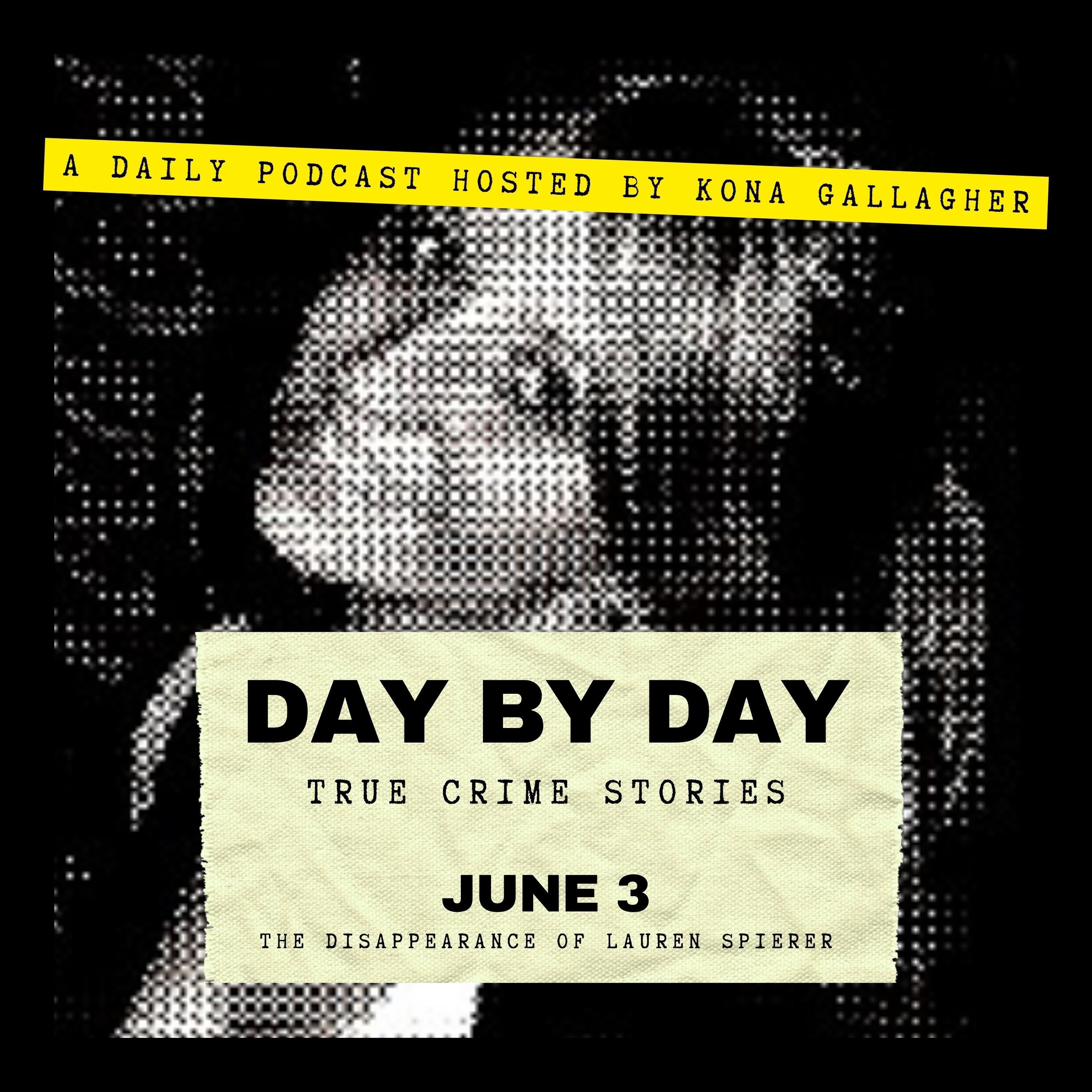 Day by Day: True Crime Stories - June 3 - The Disappearance of Lauren Spierer