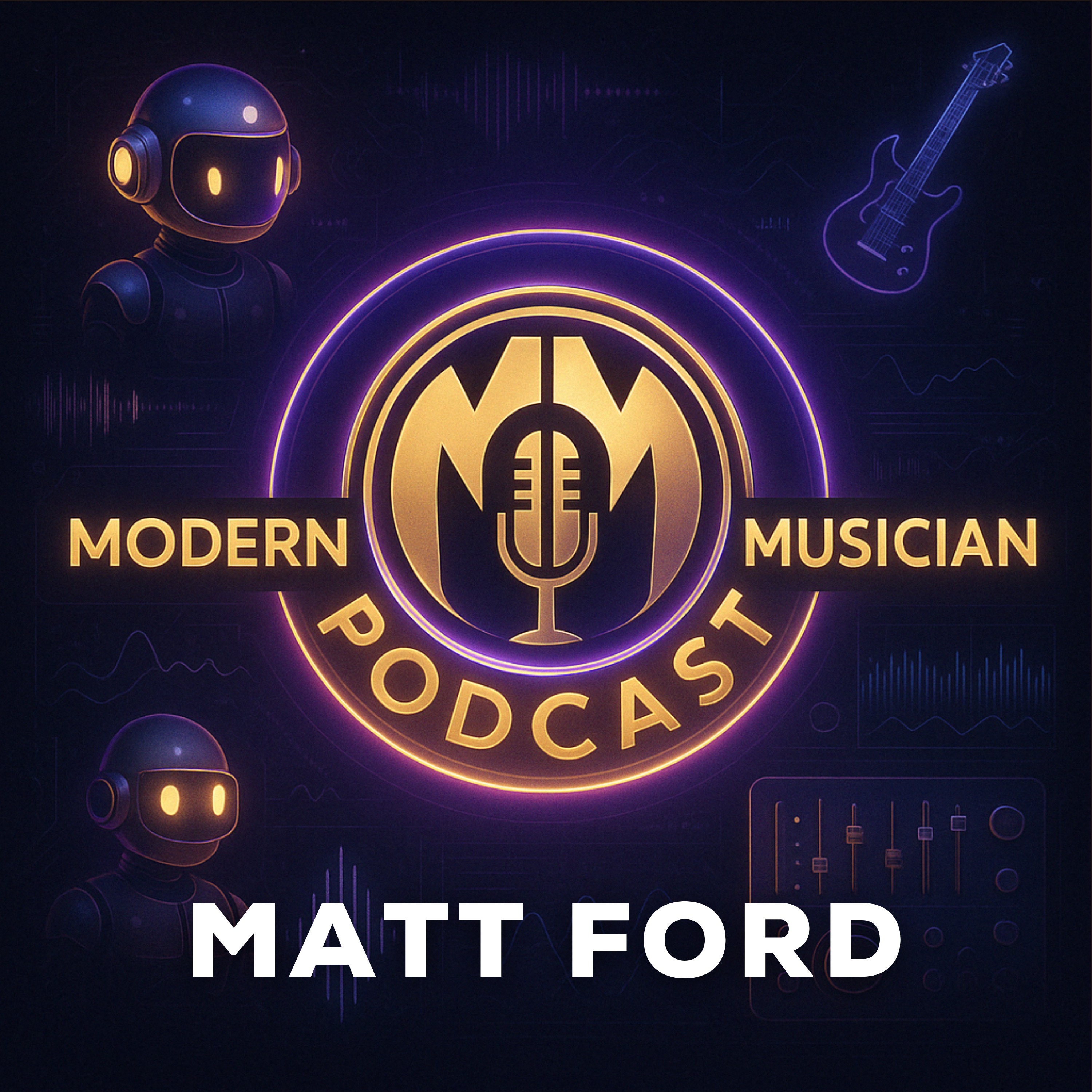 #289 - Matt Ford: The Entrepreneurial Playbook for the Modern Music Industry