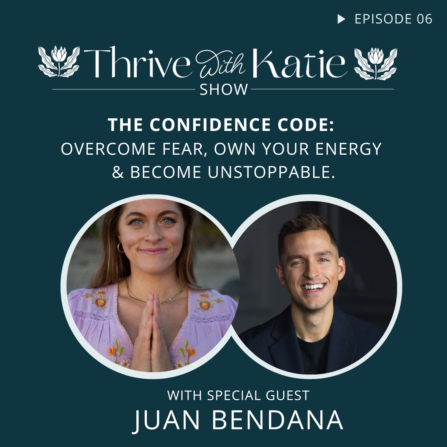 The Confidence Code: Overcome Fear, Own Your Energy  & Become Unstoppable- With Juan Bendana episode artwork