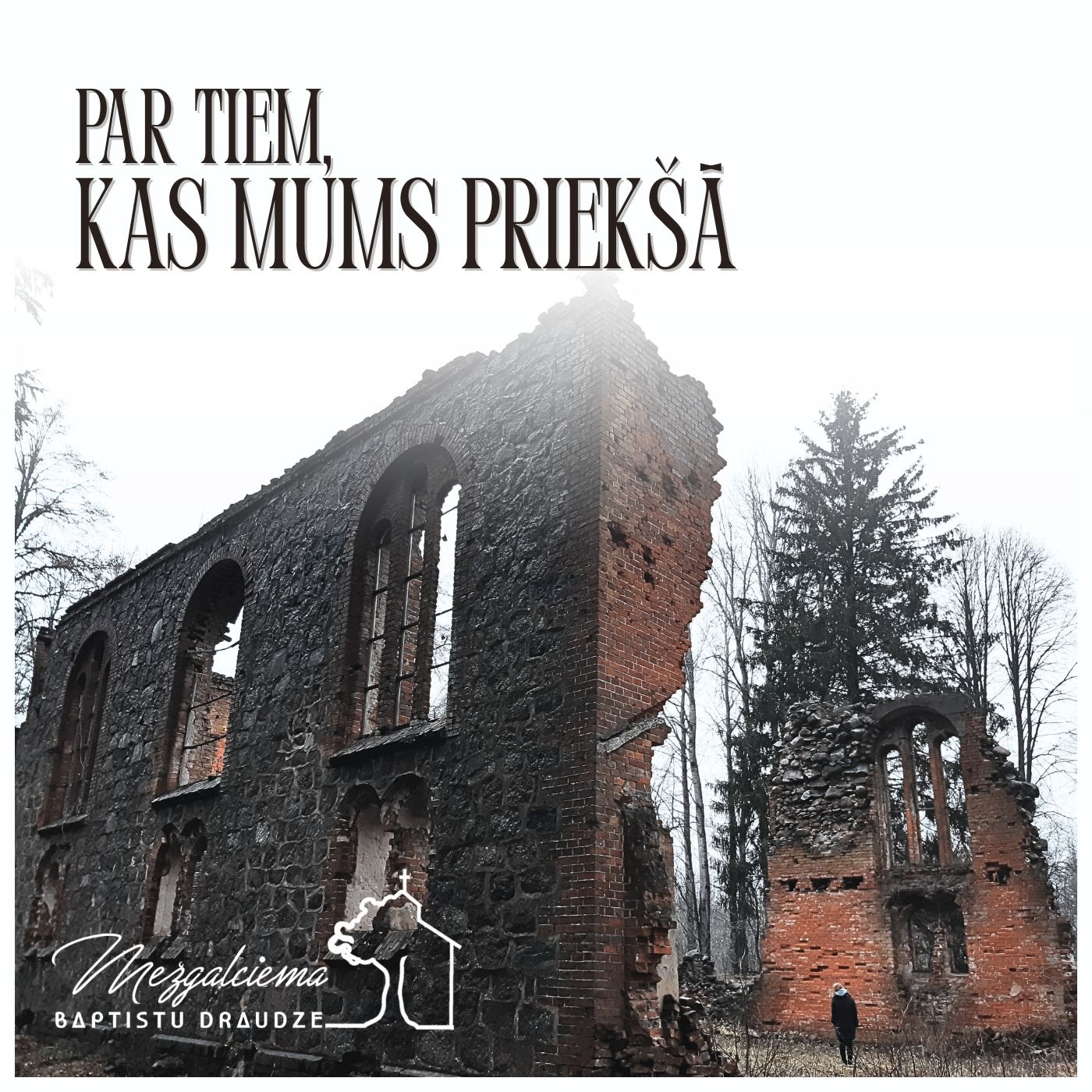 Par tiem, kas mums priekšā