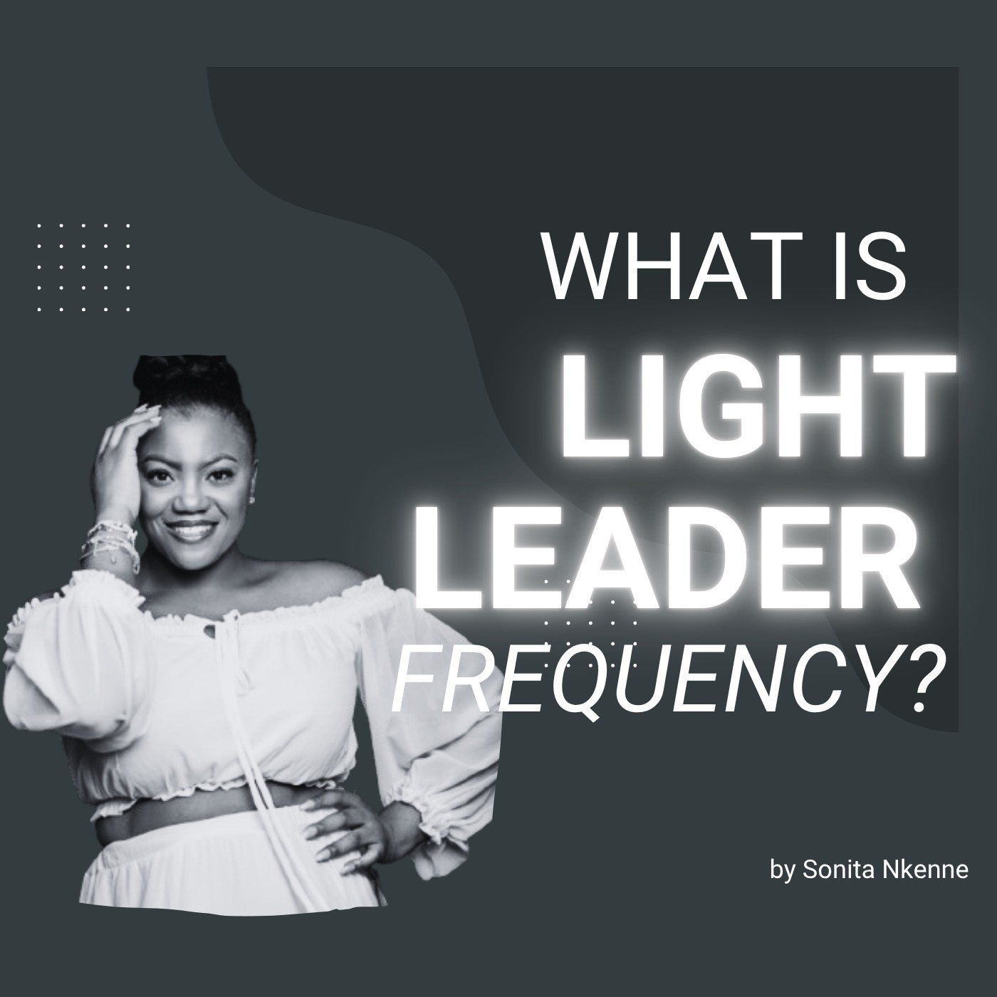 Welcome to the  light leader frequency