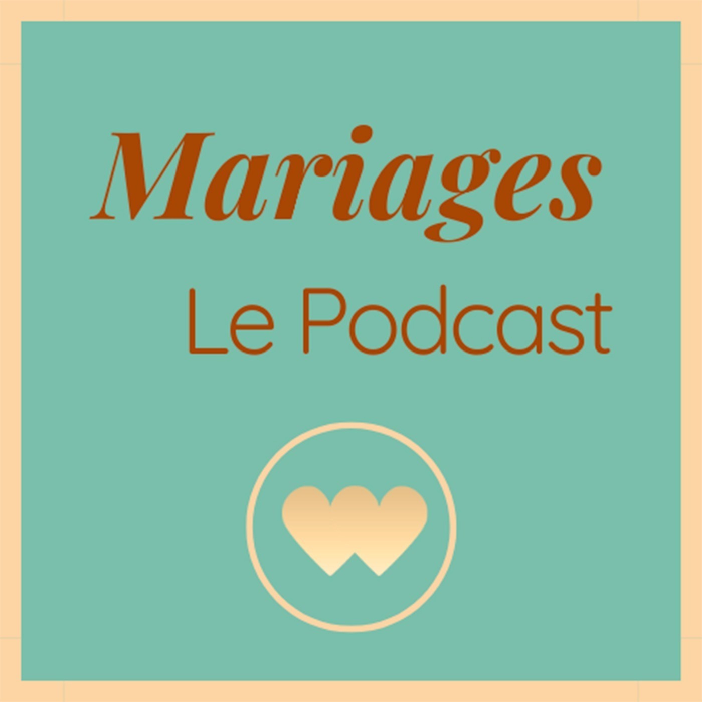 Mariages : Le Podcast podcast artwork