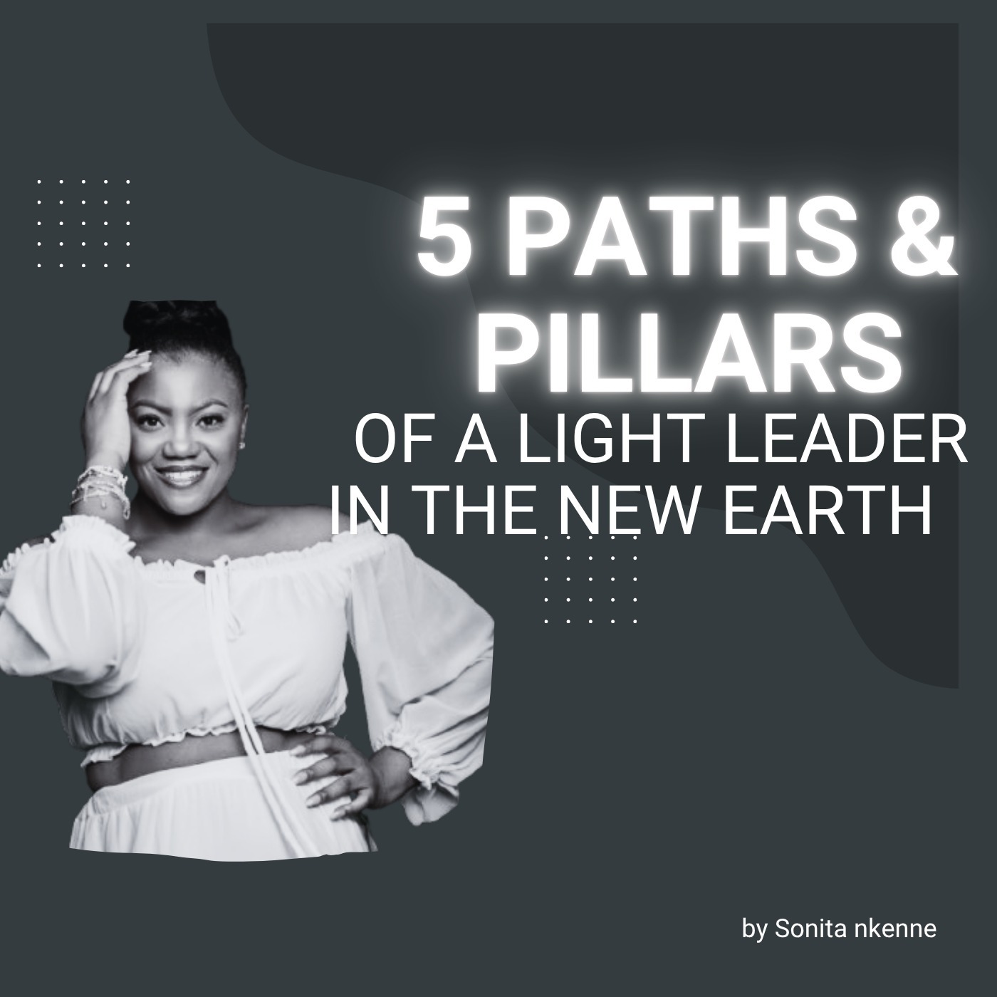 The 5 pillars of a Light leader