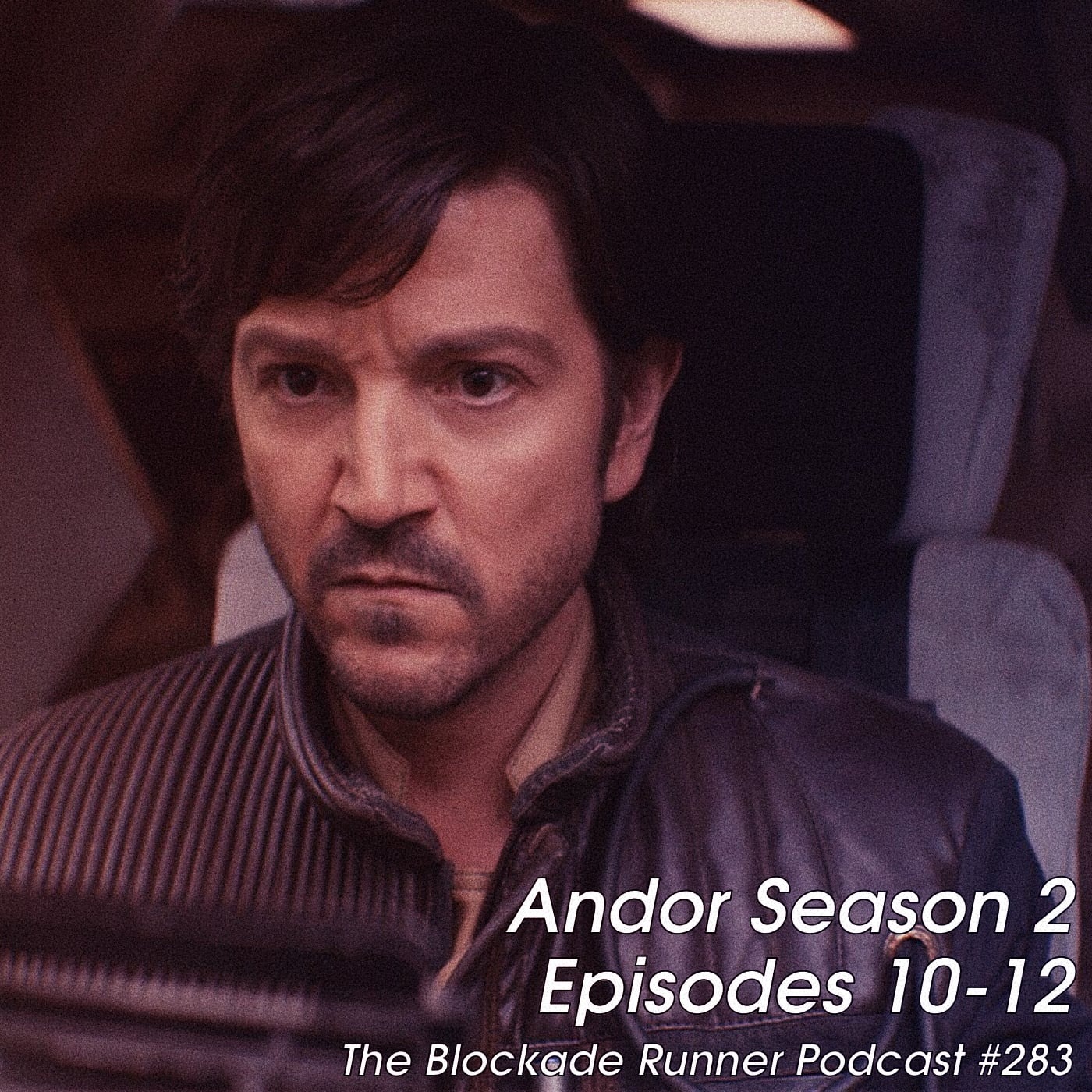 Andor Season 2 Episodes 10-12 - The Blockade Runner Podcast 283