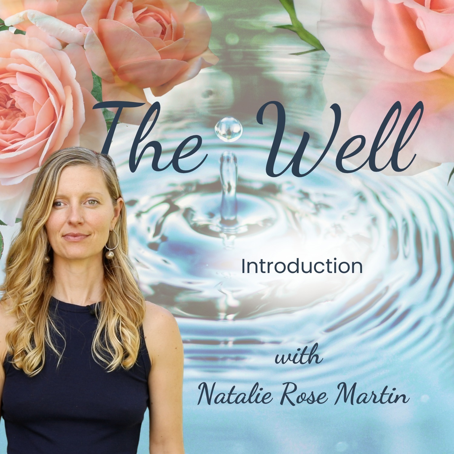 The Well with Natalie Rose Martin