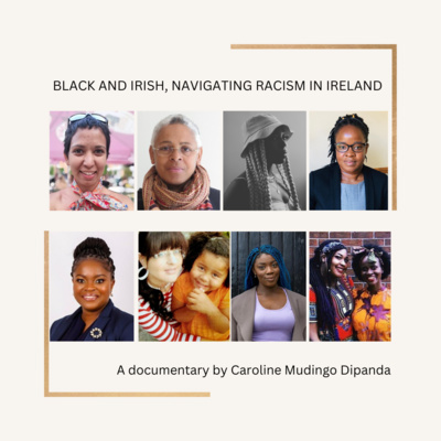 Black and Irish, Navigating Racism in Ireland episode artwork