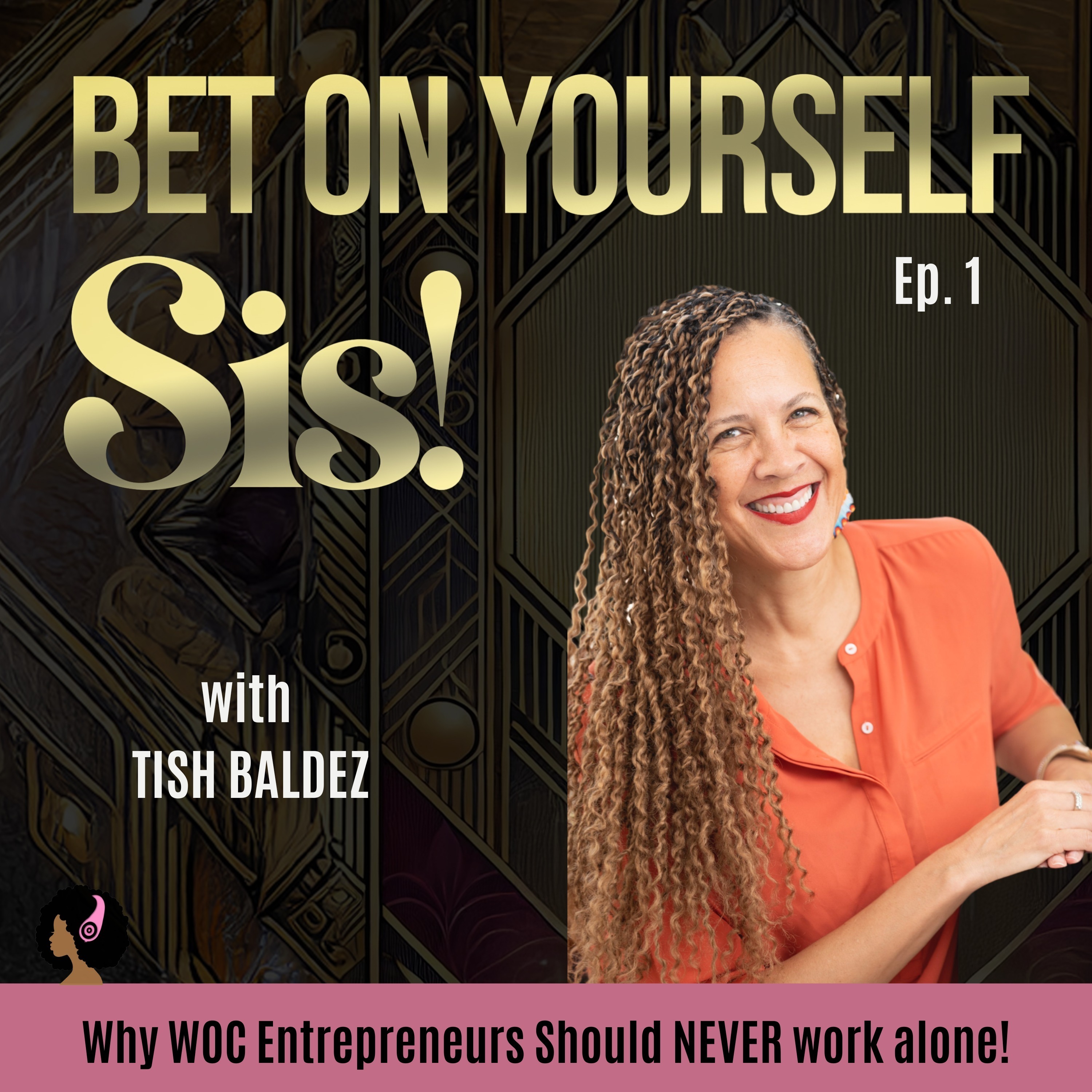 Bet On Yourself, Sis!