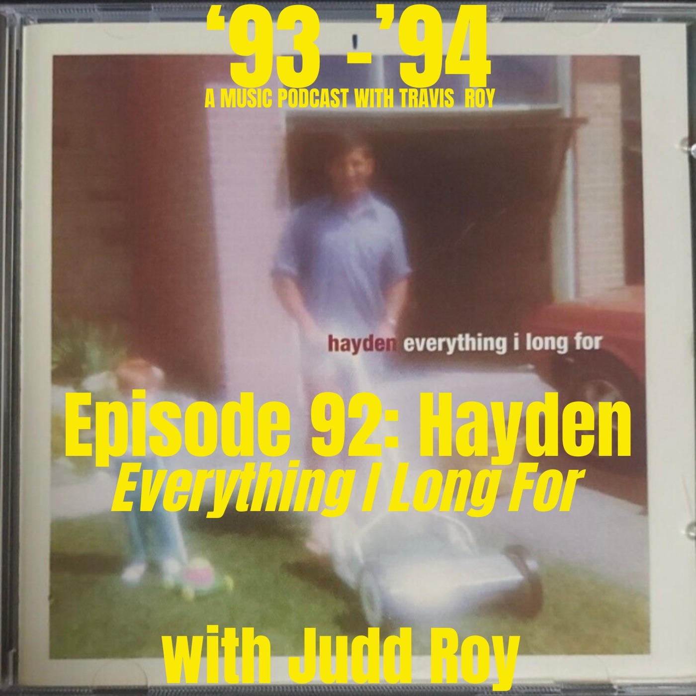 Episode 92: Hayden "Everything I Long For" with Judd Roy episode artwork