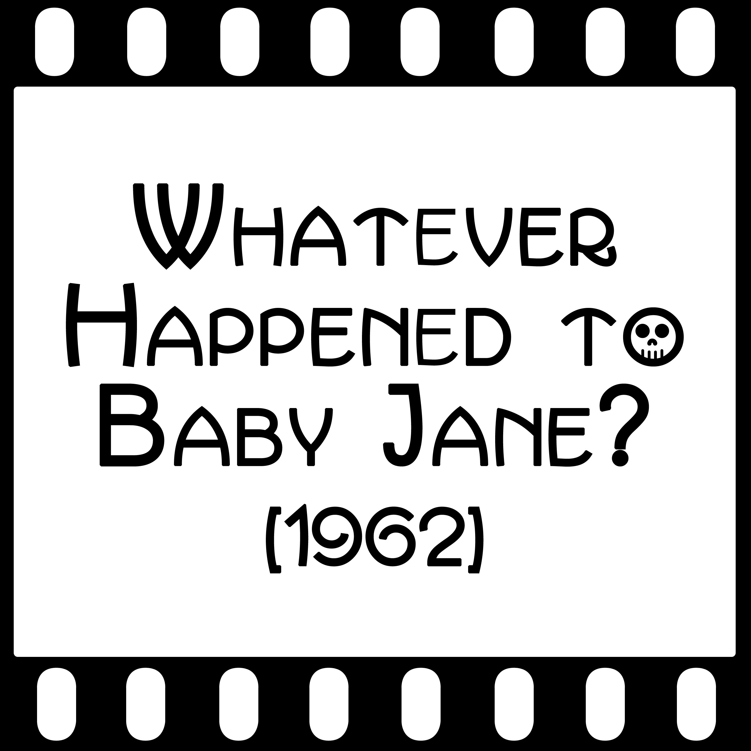 Episode 069 - "Whatever Happened to Baby Jane?" (1962) episode artwork