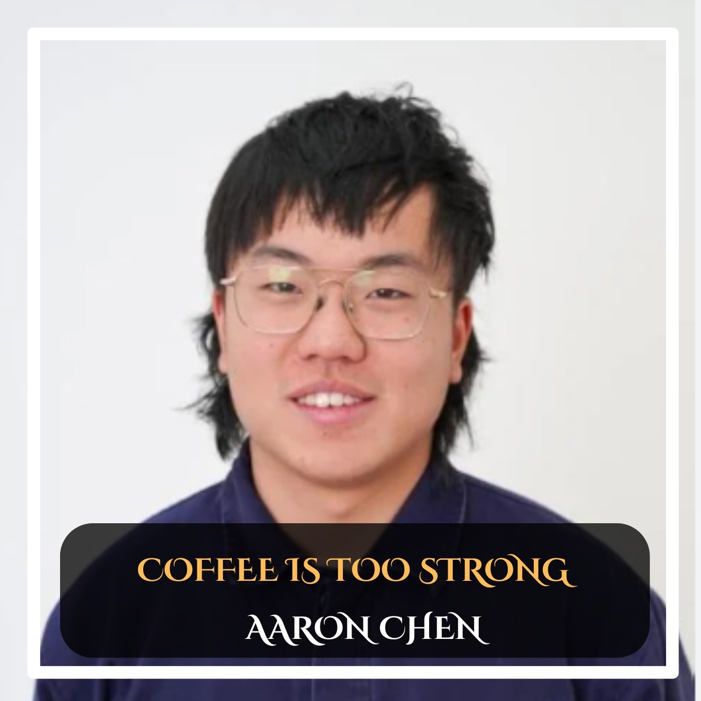 Aaron Chen – Coffee Is Too Strong Stand-Up Comedy episode artwork