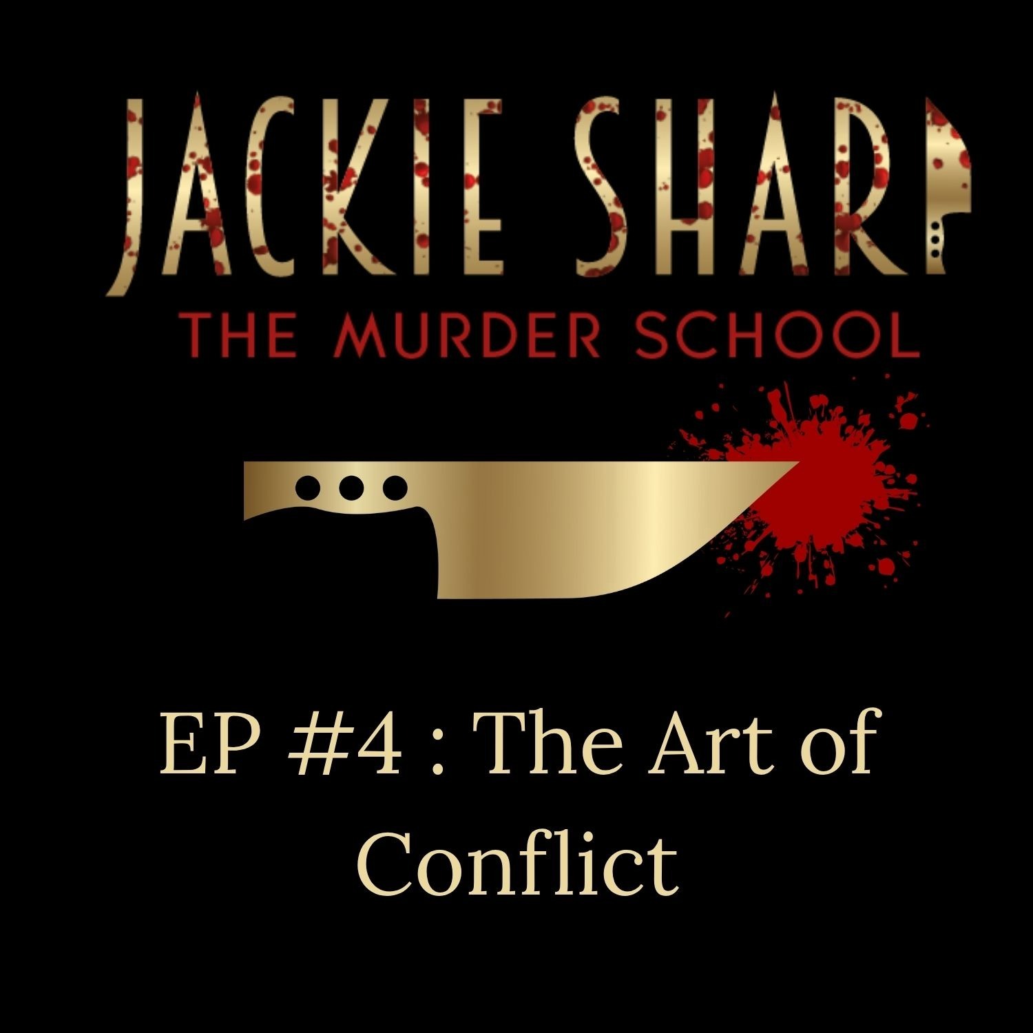 Episode 4 :The Art of Conflict
