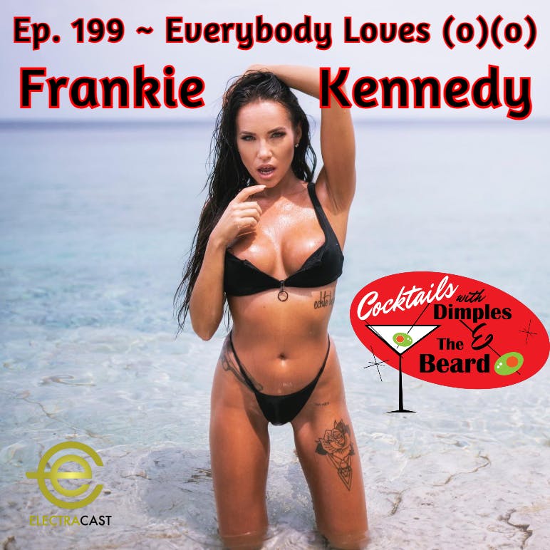 Everybody Loves (o)(o) ~ Frankie Kennedy | Ep. 199 episode artwork