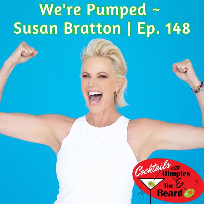 We're Pumped ~ Susan Bratton | Ep. 148 episode artwork
