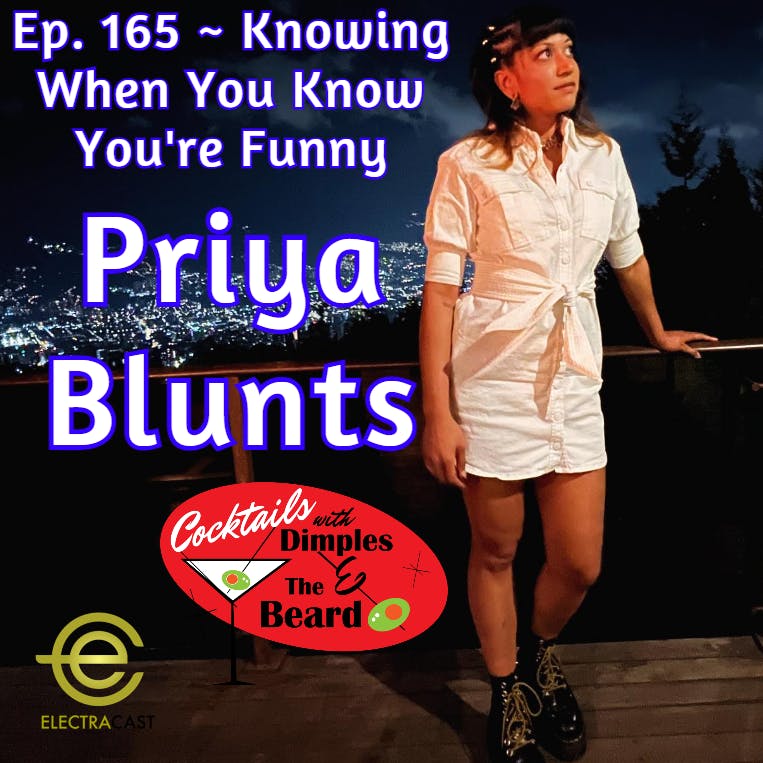 Knowing When You Know You're Funny ~ Priya Blunts | Ep. 165 episode artwork