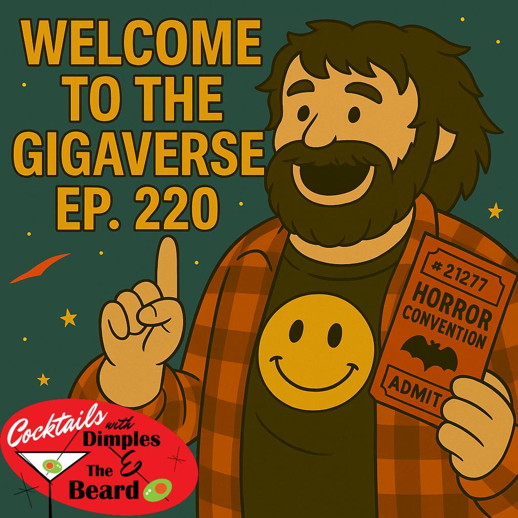 Welcome To The Gigaverse ~ Dimples & The Beard | Ep. 220 episode artwork