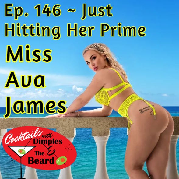 Just Hitting Her Prime ~ Miss Ava James | Ep. 146 episode artwork