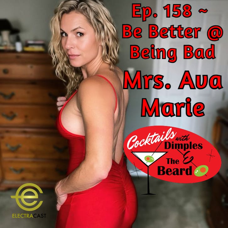 Be Better @ Being Bad ~ Mrs. Ava Marie | Ep. 158 episode artwork