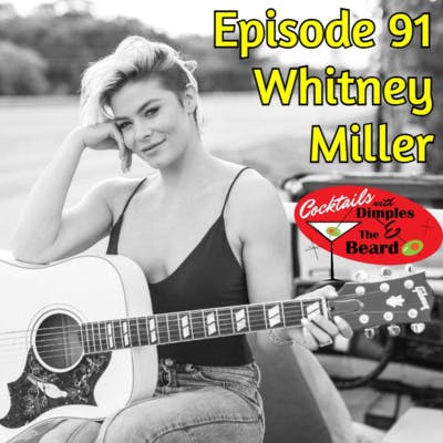 Ep. 91 - Conversation with Whitney Miller - Country Music Star episode artwork