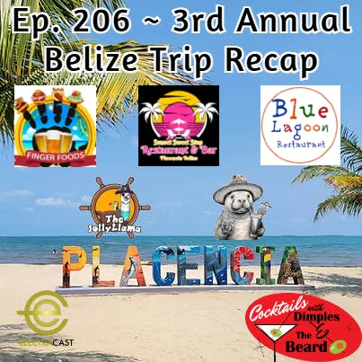 3rd Annual Belize Trip Recap ~ Dimples & The Beard | Ep. 206 episode artwork