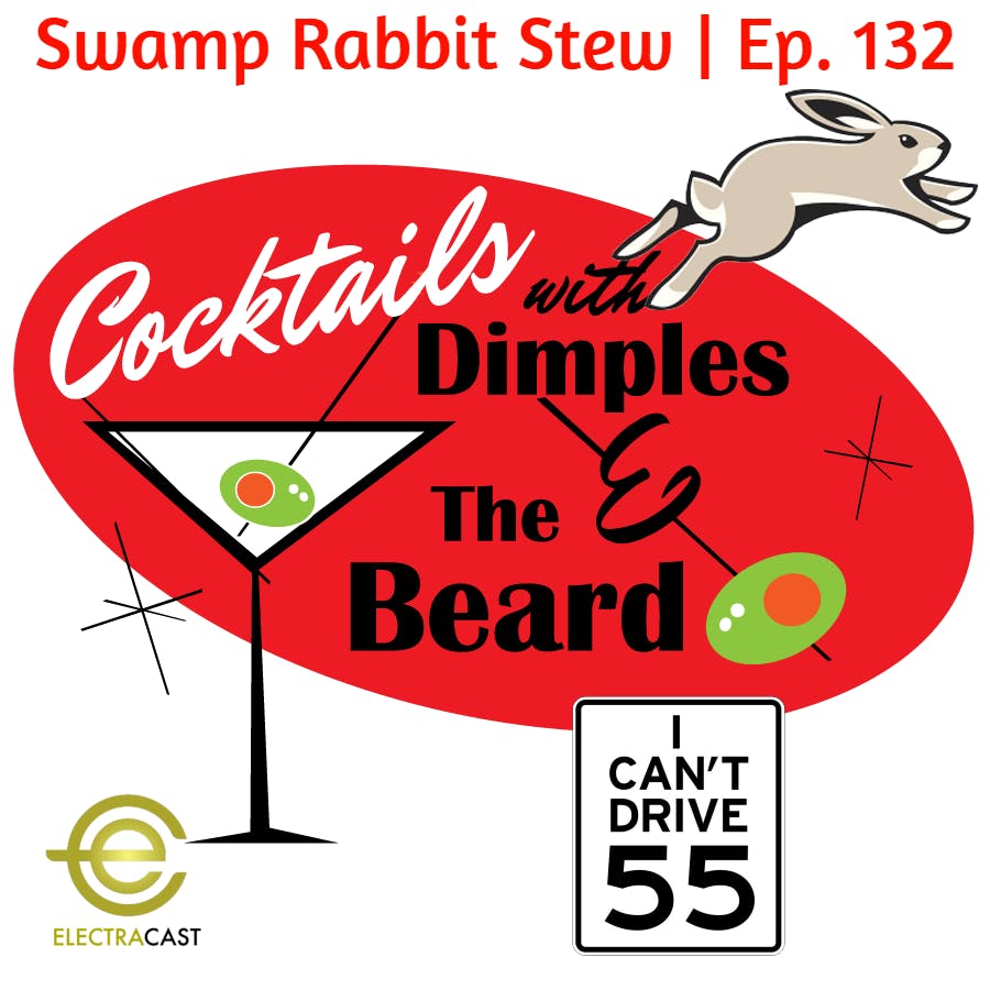 Swamp Rabbit Stew w/ Dimples and The Beard | Ep. 132 episode artwork