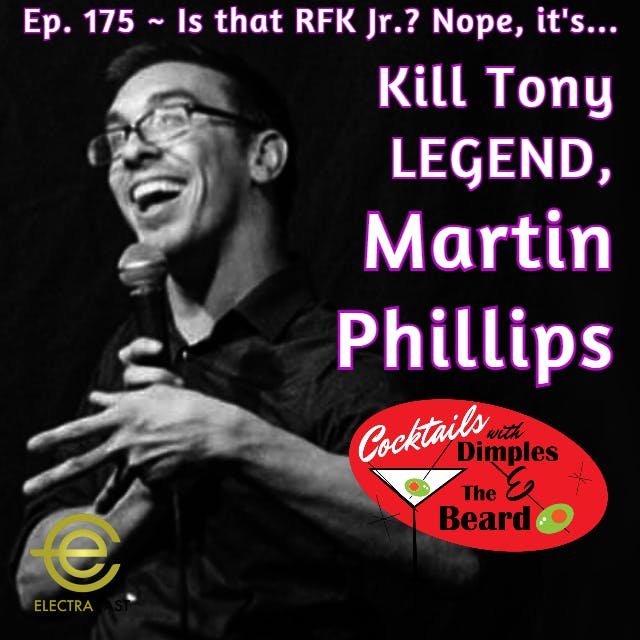 Is that RFK Jr.? Nope, it's... Kill Tony LEGEND, Martin Phillips | Ep. 175 episode artwork
